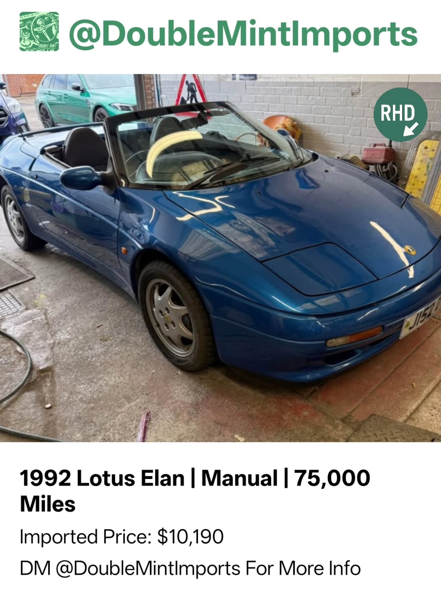 1992 Lotus Elan | Manual | 75,000 Miles
Shipped Price(UK to NY): $10,190
(Includes All Fees: Conversion rate to USD, Shipping, Customs, UK Taxes and Admin Fees)
Mileage: 75,000
SELLERS DESCRIPTION:
1992 Lotus elan
About this vehicle
Driven 75,000 km
Manual transmission
Exterior color: Blue · Interior color: Black
Fuel type: Gasoline
Seller's description
1992 Lotus Elan 1.6 turbo
Low mileage at 75k
Runs and drives perfect.
Just passed it mot…
Random Quote: "The open road is calling."
****DM US FOR MORE INFO****
#lotus #elan #manual #miles #listed