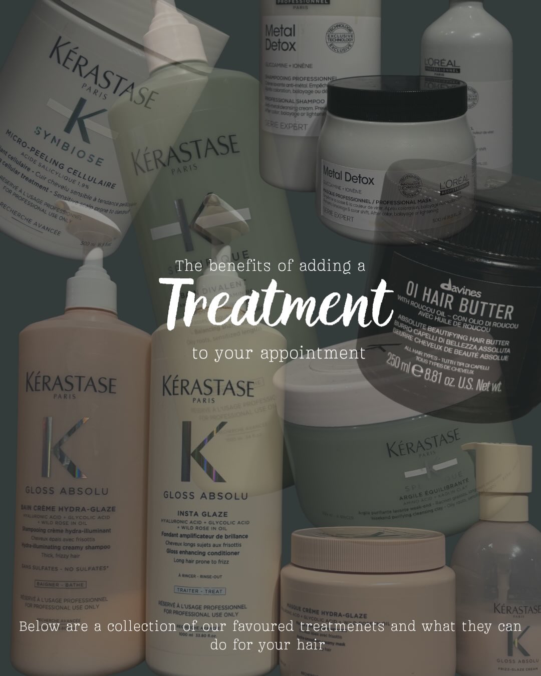 Healthy hair starts with healthy care💆🏼♀️
Investing in professional treatments helps target concerns at the root, improve overall hair condition, and keep your hair looking and feeling its absolute best between appointments.
•Argile Equillibrante Cleansing Hair Clay
•Ultimate Glossing Treatment
•Micro-Peeling Cellulaire Exfoliating Treatment
•Metal Detox
•Davines Hair Butter Treatment
•Fusio Dose
All treatments are available to book online/add to your appointment. Alternatively, give us a call to add it to your booking✂️