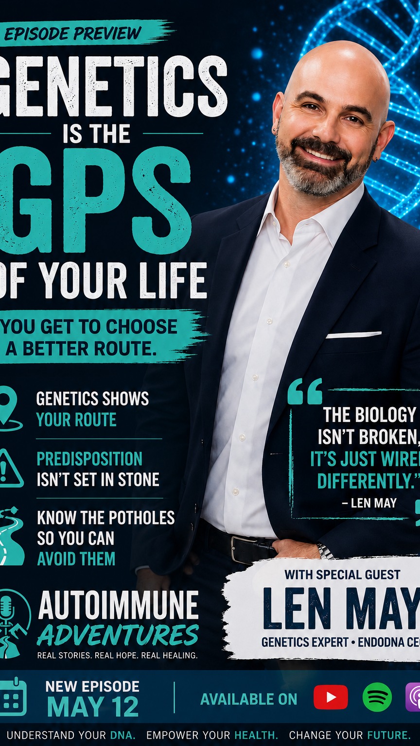 Your genetics are NOT your destiny.”
What if your DNA wasn’t a life sentence… but a roadmap?
In this clip, Len May explains why genetics are more like a GPS system—helping us understand where the potholes might be so we can make more informed choices before chronic illness and inflammation take over.
Predisposition does not mean permanence.
For those living with autoimmune disease, this conversation is empowering, practical, and hopeful.
🎙️ New episode of Autoimmune Adventures releasing May 12.
#AutoimmuneDisease #Genetics #PersonalizedMedicine #ChronicIllness #AutoimmuneAwareness #DNAHealth #Inflammation #HealthPodcast #AutoimmuneAdventures #PrecisionMedicine #Epigenetics #WellnessJourney #ChronicIllnessSupport #FunctionalMedicine #HealthAdvocate