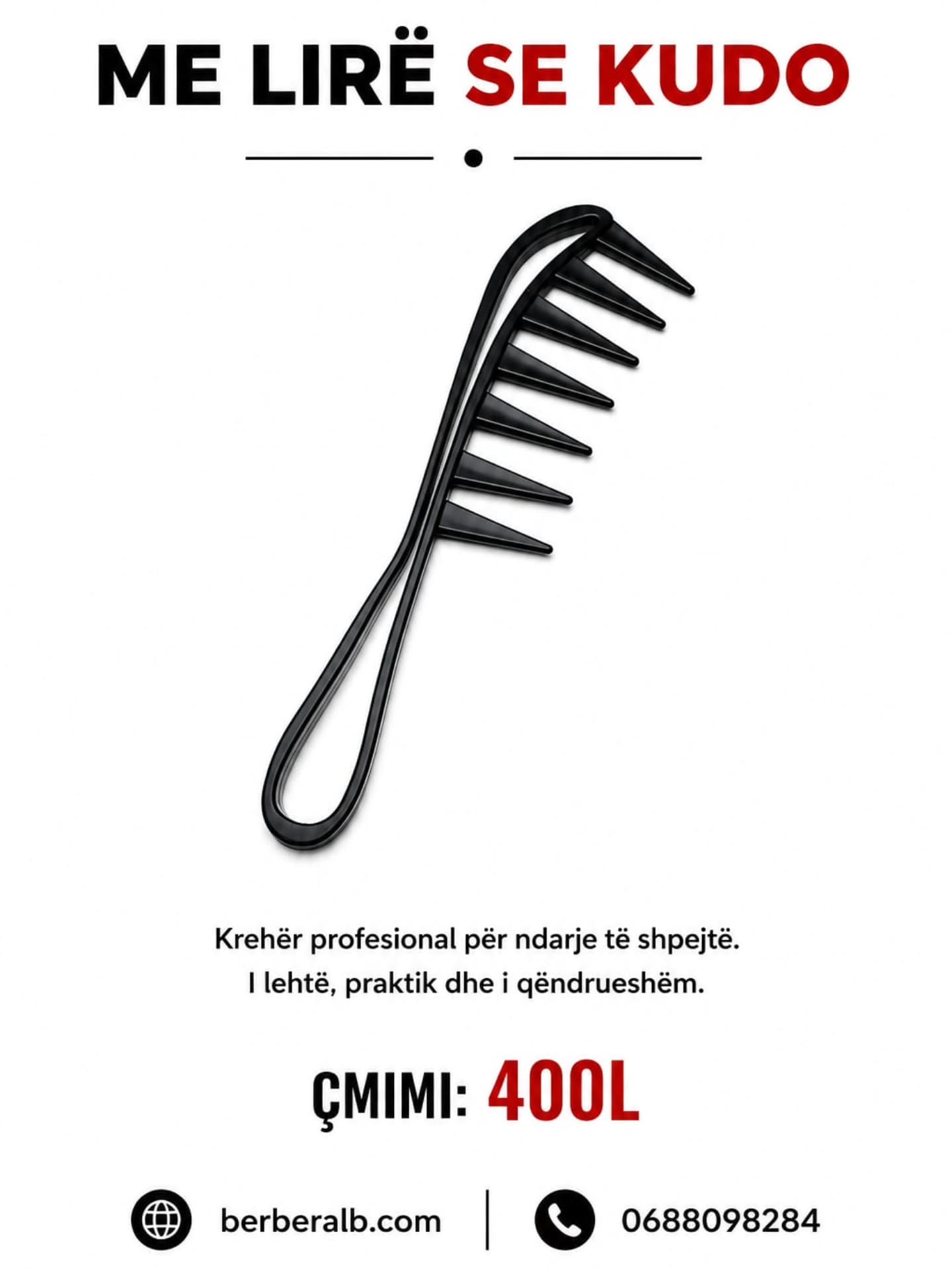 ME LIRË SE KUDO
Krehër profesional për ndarje të shpejtë.
I lehtë, praktik dhe i qëndrueshëm.
💰 ÇMIMI: 400L
🌐 berberalb.com
📞 0688098284
#Kreher #Berber #Profesional #BarberShop #BerberAlb