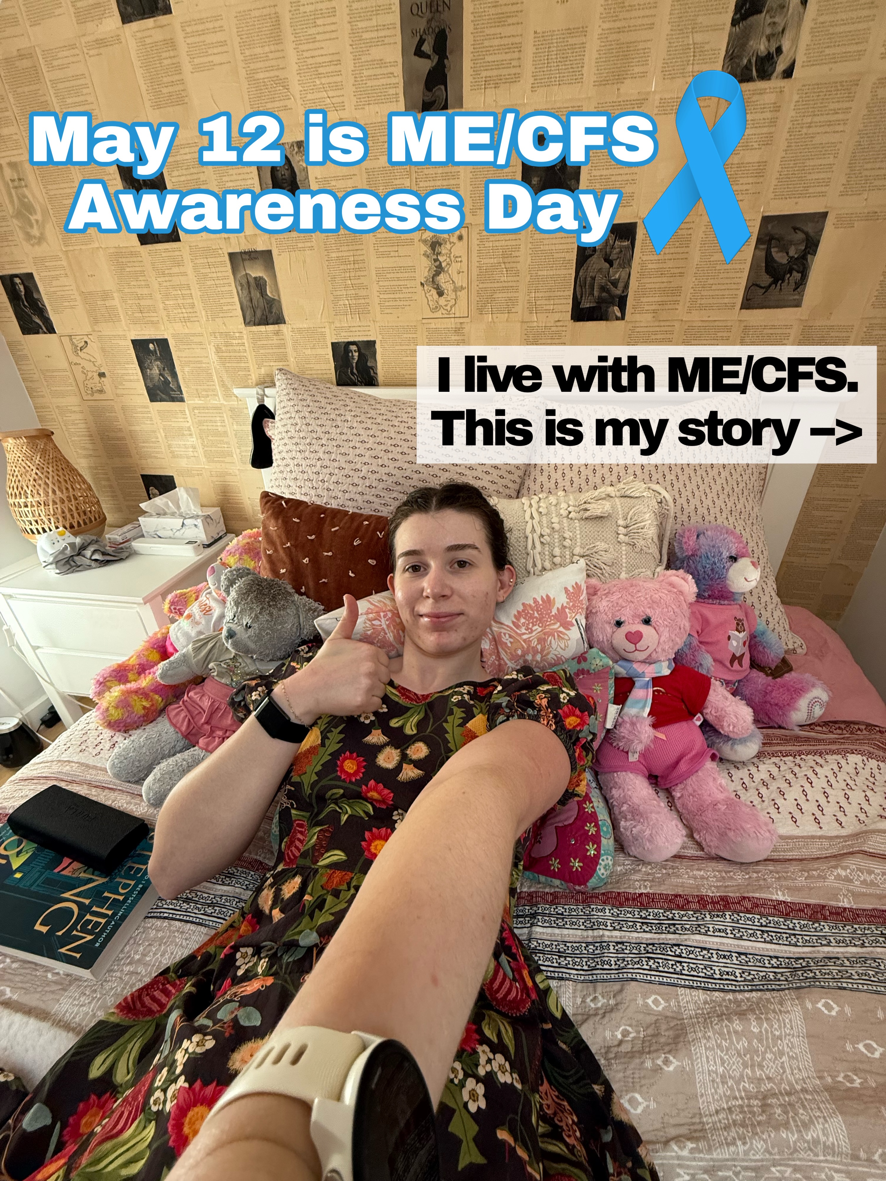 Today is ME/CFS Awareness Day, a day very close to my heart 🩵
I have lived with this illness for 4.5 years now and it impacts every single part of my life. I spend almost all day every day lying down in bed, and yet, I only have mild-moderate ME/CFS. There are people living with severe ME/CFS that are permanently bedbound, unable to tolerate light or sound, unable to even eat or drink. ME/CFS is a life-altering illness that drastically reduces quality of life, can shorten lifespans, and affects an estimated 250,000 Australians, and yet is barely studied or even acknowledged.
If you would like to learn more about ME/CFS or donate to support research (and the lives of ME/CFS patients) please check out @emergeaustraliainc for reputable information and resources.
To all of those living with ME/CFS - stay strong ❤️🩹