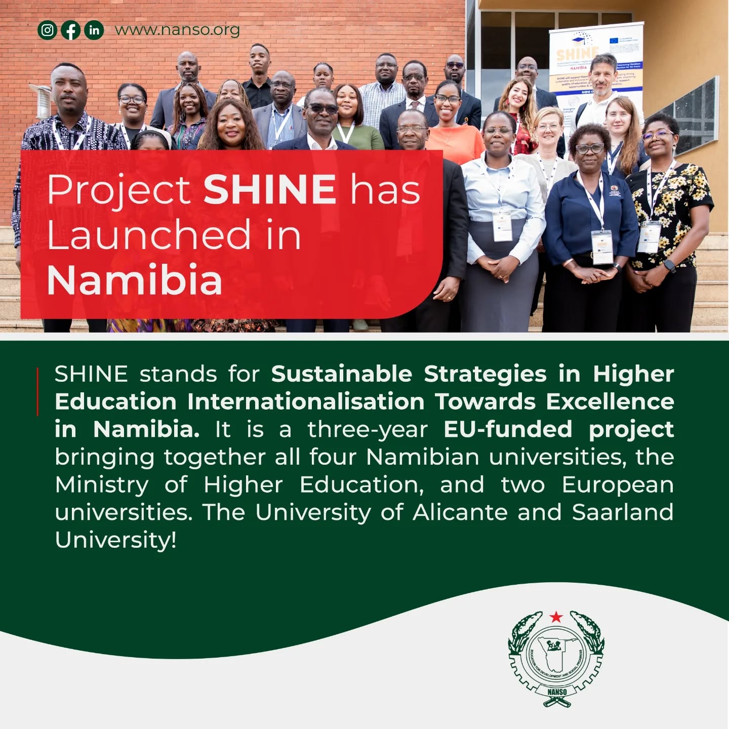 Project SHINE has launched in Namibia, and NANSO is bringing it to the students!
SHINE is a three-year EU-funded project connecting Namibian universities to the world through better international knowledge transfer opportunities, exchange programmes, and a stronger tertiary education system fit to capacitate our graduates with global best practices and international standards.💚✊🏾