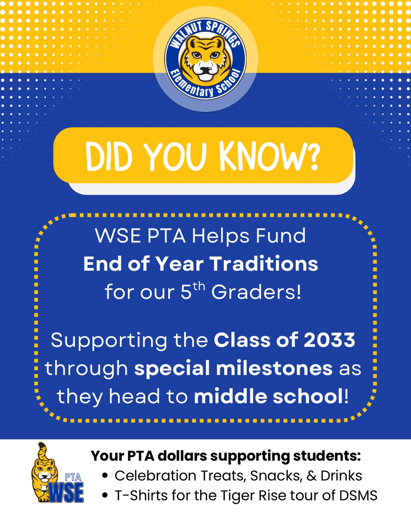 Our WSE PTA proudly helps support special fifth grade traditions and celebrations for the future Class of 2033… from Tiger Rise shirts for the DSMS tour to celebratory cupcakes, snacks, drinks, and other memorable end-of-year activities for our graduating students! 💙🐾
These moments are made possible through the support of our amazing school community, and we would love your help! Please consider signing up through the SignUpGenius link to volunteer on May 22. Every helping hand makes a difference!
🔗https://www.signupgenius.com/go/10C0C4FA9A829A0FBC52-63903315-5thgrade#/