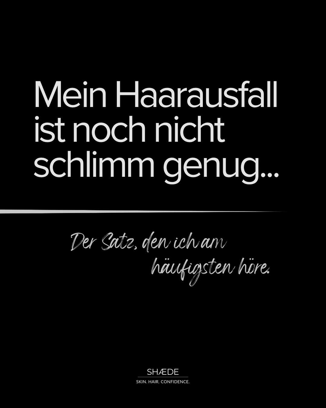 „Mein Haarausfall ist noch nicht schlimm genug.“
Und genau dieser Gedanke sorgt oft dafür,
dass Menschen Monate oder sogar Jahre warten bis sie was dagegen tun. Oftmals ist es dann aber schon zu spät.
Und sie zögern nicht, weil es sie nicht belastet.
Sondern weil Außenstehende ihnen sagen, dass sie „übertreiben“, weil sie nicht wissen an wen sie sich wenden sollen oder weil schlichtweg fie finanziellen Mittel begrenzt sind. Das darf man mal in der heutigen Zeit nicht außer Acht lassen.
Es geht selten darum, wie „schlimm“ etwas objektiv aussieht. Es geht darum, wie sehr es dich innerlich beschäftigt. Und du musst nicht erst komplett darunter leiden, um etwas verändern zu dürfen. 🖤
SHÆDE
Haarpigmentierung & Haarlösungen in Potsdam
#geheimratsecken #haarausfallbeifrauen