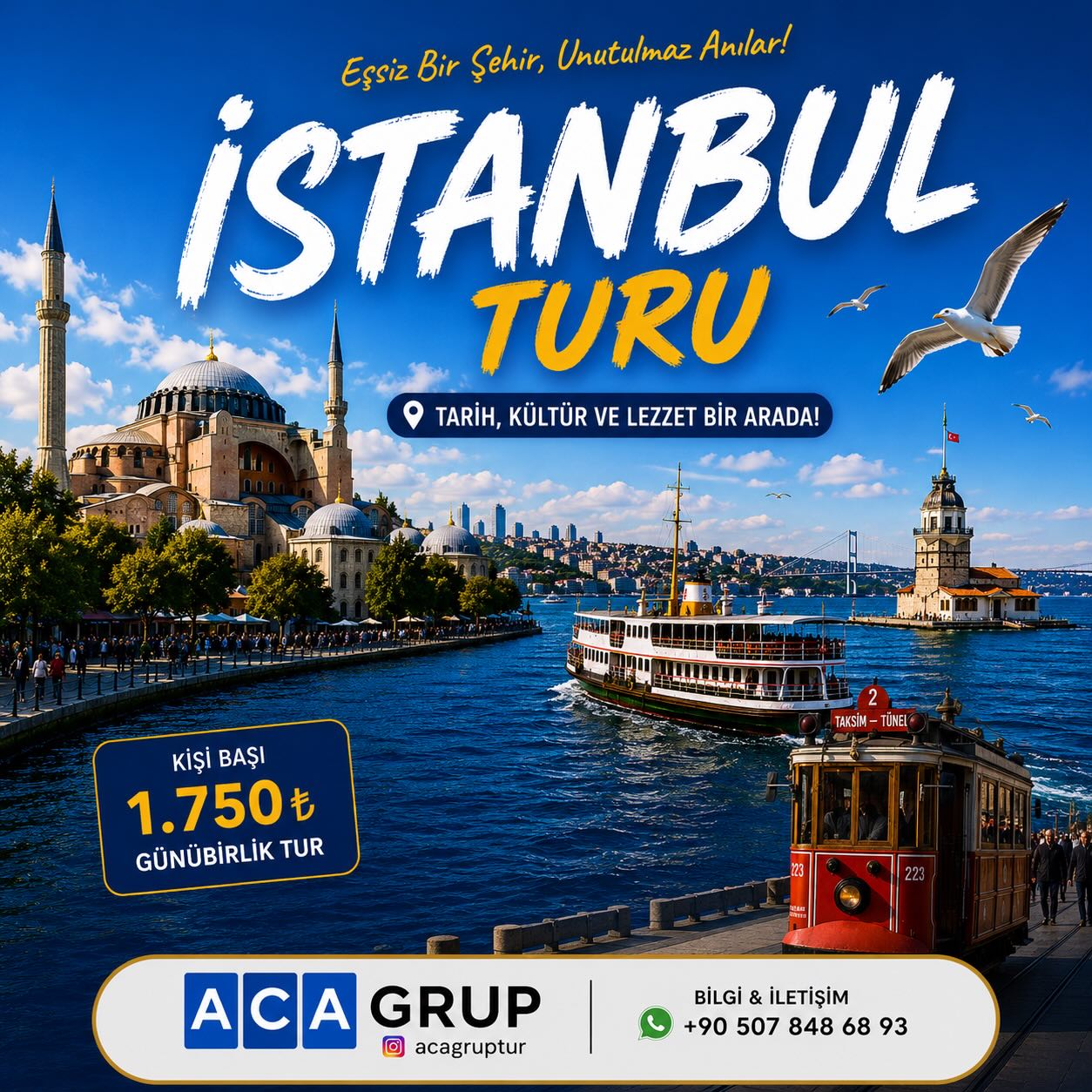 İSTANBUL TURU
Günübirlik
🚌 Ankara Çıkışlı
🗓️21.06.2026
Tur tarihinden 1 gün gece yola çıkılıyor.
🏷️Kişi Başı Tur Ücreti:1.750₺
👶0-5 Yaş Ücretsiz (kucakta)
🎬Gezilecek Yerler
📍Eyüp Sultan
📍Unkapanı Köprüsü
📍Eminönü
📍Mısır Çarşısı
📍Boğaz Turu (Opsiyonel)
📍Ayasofya Camii
📍Yerebatan Sarnıcı
📍Sultanahmet Meydanı ve Camii
📍Alman Çeşmesi
📍Dikilitaş
📍Gülhane Parkı
📍Tarihi Sirkeci Garı
📍Taksim Meydanı
📍İstiklal Caddesi
📍Galata Kulesi
📍Galatasaray Lisesi
📍Beyoğlu
📍Kız Kulesi (Panoramik)
📍Beylerbeyi Sarayı
Fiyata Dahil Hizmetler
▪️Sabah Sandviç Set Kahvaltı
▪️Lüks Araçlar ile Ulaşım
▪️Acenta Refakati
▪️Rehberlik Hizmeti
▪️Çevre Gezileri
▪️Zorunlu Seyahat Sigortası
Fiyata Dahil Olmayan Hizmetler
▪️Tüm Özel Harcamalar
▪️Öğlen Yemeği
▪️Müze Girişleri
▪️Tekne Turu
Araç Hareket Noktaları;
📍Optimum Avm
📍A city Avm
📍Kızılay Gama İş Merkezi Önü
📍Armada Avm
Detaylı bilgi ve rezervasyon için:
☎0 (507) 848 68 93
www.acagruptur.com
#acagruptur
#ankaraçıkışlıturlar#günübirlikturlar#istanbulturu galataköprüsü sultanahmetcamiiayasofyacamii