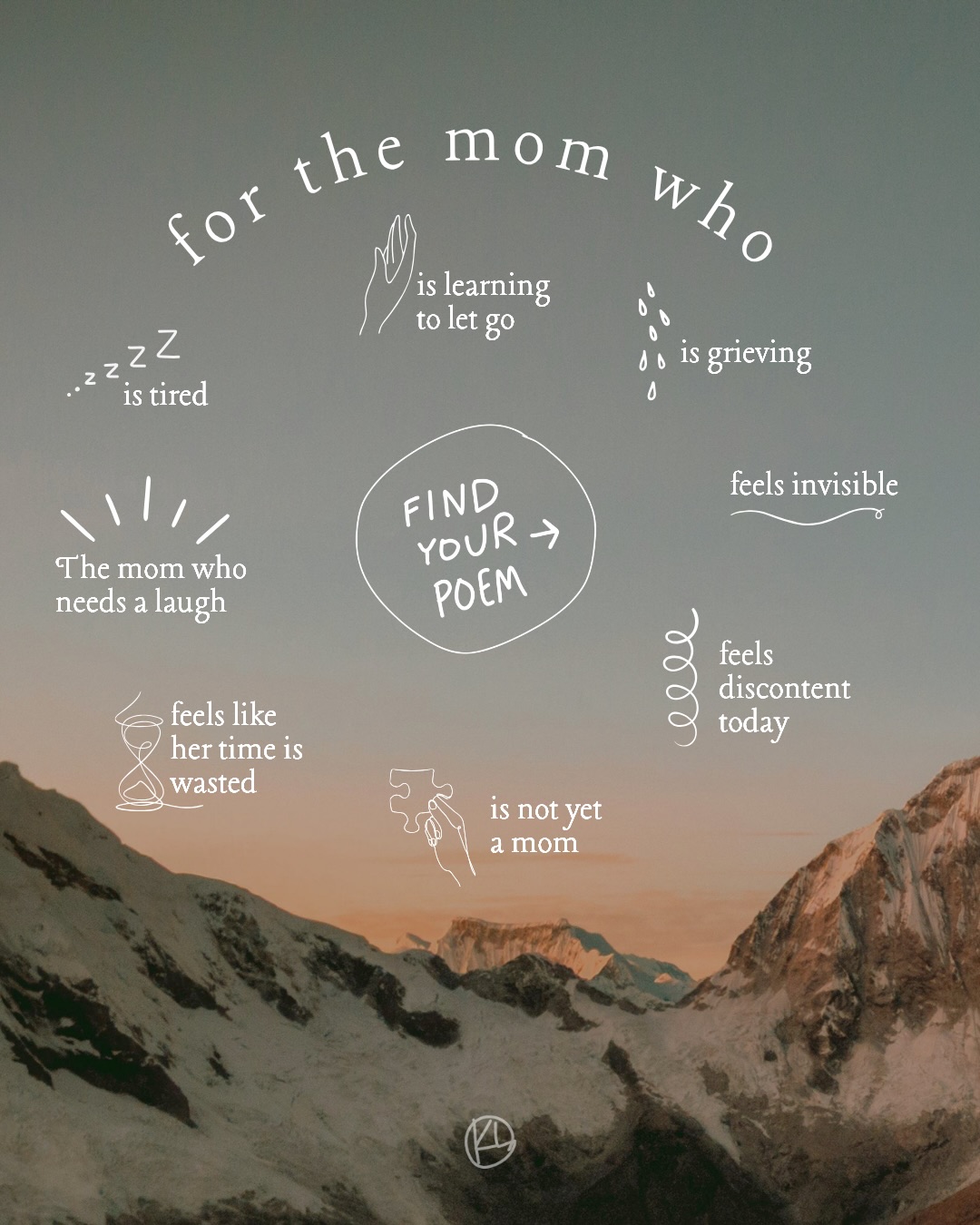 Find your poem, prayer, encouragement for today.
I hope today is happy, but I hope it’s much more than that too.
Made with @sarahsparksmusic
Scripture below
…
For the mom who is tired
Matthew 11:28–30, Isaiah 40:29–31, Lamentations 3:22–23, Psalm 127:2, 2 Corinthians 12:9
For the mom who feels invisible and her work is wasted
Matthew 6:4, Psalm 139:1–12, Colossians 3:23–24, 1 Corinthians 15:58, Galatians 6:9, Hebrews 6:10
For the one who is not yet a mom
Psalm 34:18, Psalm 13:1–6, Romans 8:22–25, Psalm 84:11, Habakkuk 3:17–19, 2 Corinthians 1:3–4
For the mom who is grieving
Psalm 56:8, Psalm 147:3, Isaiah 43:1–2, John 11:33–35, Revelation 21:4, 1 Thessalonians 4:13–14
For the mom learning to let go
1 Samuel 1:27–28, Proverbs 3:5–6, Isaiah 41:10, Isaiah 43:1, John 10:28–29, Philippians 1:6
For the mom who needs a laugh
Proverbs 17:22, Ecclesiastes 3:4, James 1:17
For the mom who feels discontent today
Psalm 16:5–11, Psalm 103:1–5, Philippians 4:11–13, 1 Timothy 6:6, James 1:17
Gratitude for our moms
Proverbs 31:28–31, Exodus 20:12, Ephesians 6:2–3