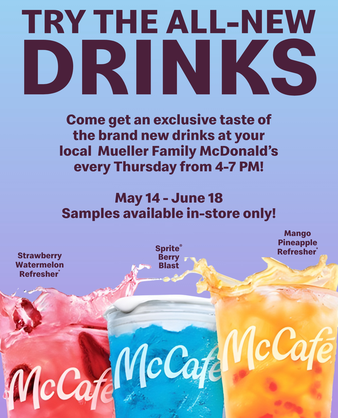 Tomorrow is Thirsty Thursday! Visit any Mueller Family McDonald's location for a free sample of one of our tasty new beverages! Can't make it this week? No problem! Swipe to check out next week's flavor ➡️