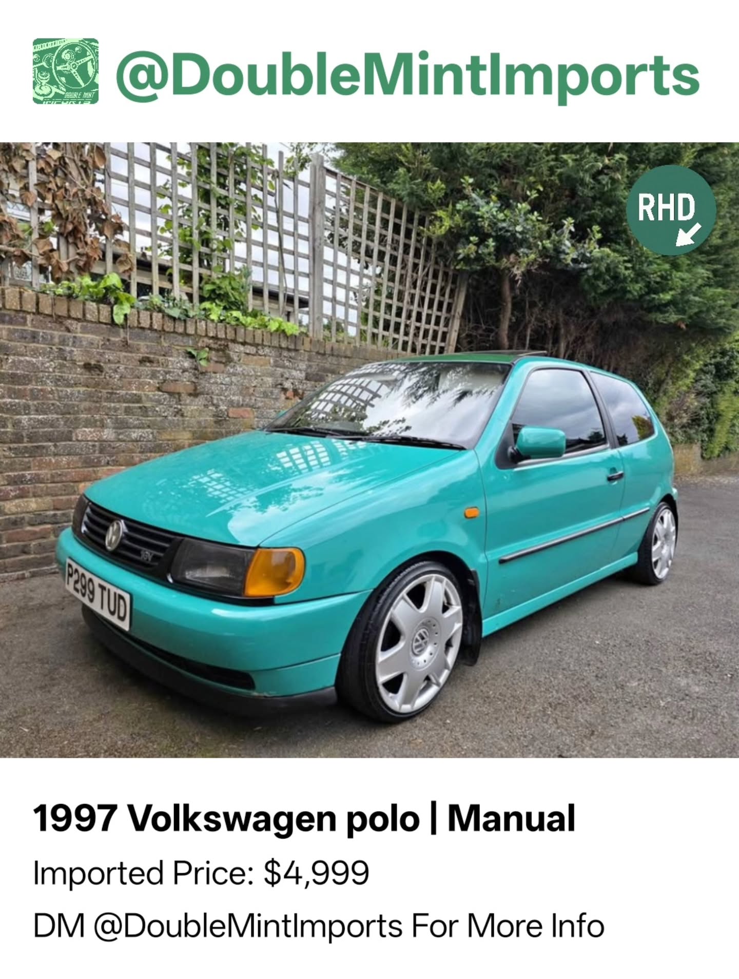 1997 Volkswagen polo | Manual
Shipped Price(UK to NY): $4,999
(Includes All Fees: Conversion rate to USD, Shipping, Customs, UK Taxes and Admin Fees)
Mileage: 78,860
SELLERS DESCRIPTION:
Volkswagen Polo 1.0 Pistachio Green 78860 Miles selling as got a new Van been woth me since 2020 never let me down, middle silence box is leaking have a new one in the boot never got around to putting it on. Starts and drives no funny knocks or bangs
Also have the standard alloys included in the sale with hub caps Pioneer flip screen. 16inch Jetta alloys with adaptors good little run around few age related marks small rust patches but nothing major \ud83e\udd1e
Random Quote: "No road is too long with good company."
****DM US FOR MORE INFO****
DVLA VEHICLE DATA:
Reg: P299 TUD
Make: VOLKSWAGEN
Model:
Colour: GREEN
Fuel: PETROL
Engine CC: 999
#volkswagen #polo #manual #pistachio #green