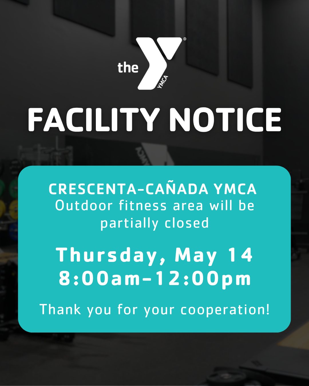 ❗Attention Members— On Thursday, May 14th, the outdoor fitness area at the Crescenta-Cañada YMCA will be partially closed from 8am to noon.