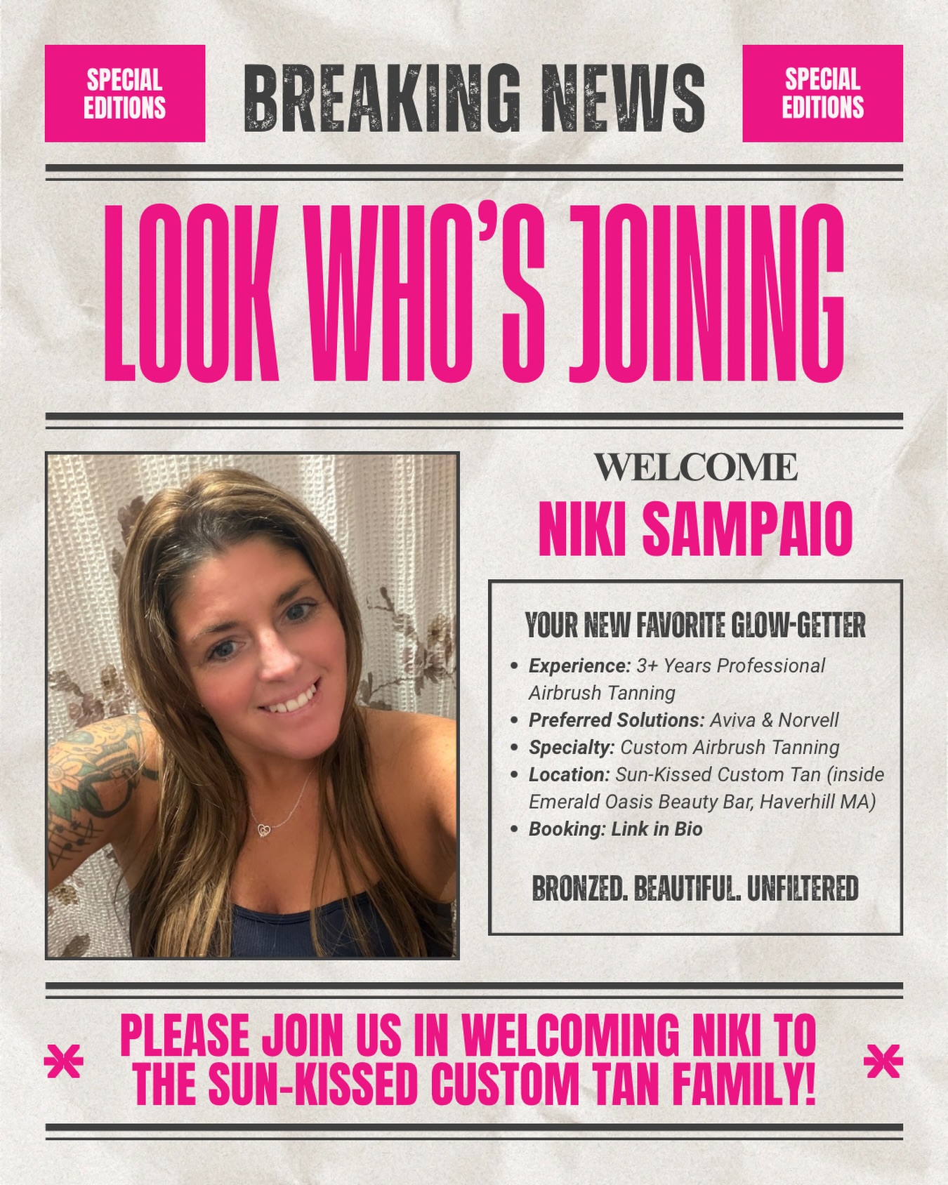 Sun-Kissed Custom Tan is thrilled to announce the addition of Niki Sampaio to its growing team of talented artists.
Niki Sampaio joins Sun-Kissed Custom Tan with 3+ years of professional airbrush experience and certifications in both Aviva and Norvell — the gold standard in sunless tanning.
She’s passionate. She’s precise. And she’s ready to give you the glow of your life.
📍 Check out our booking link in bio (located inside Emerald Oasis Beauty Bar · Haverhill, MA)
