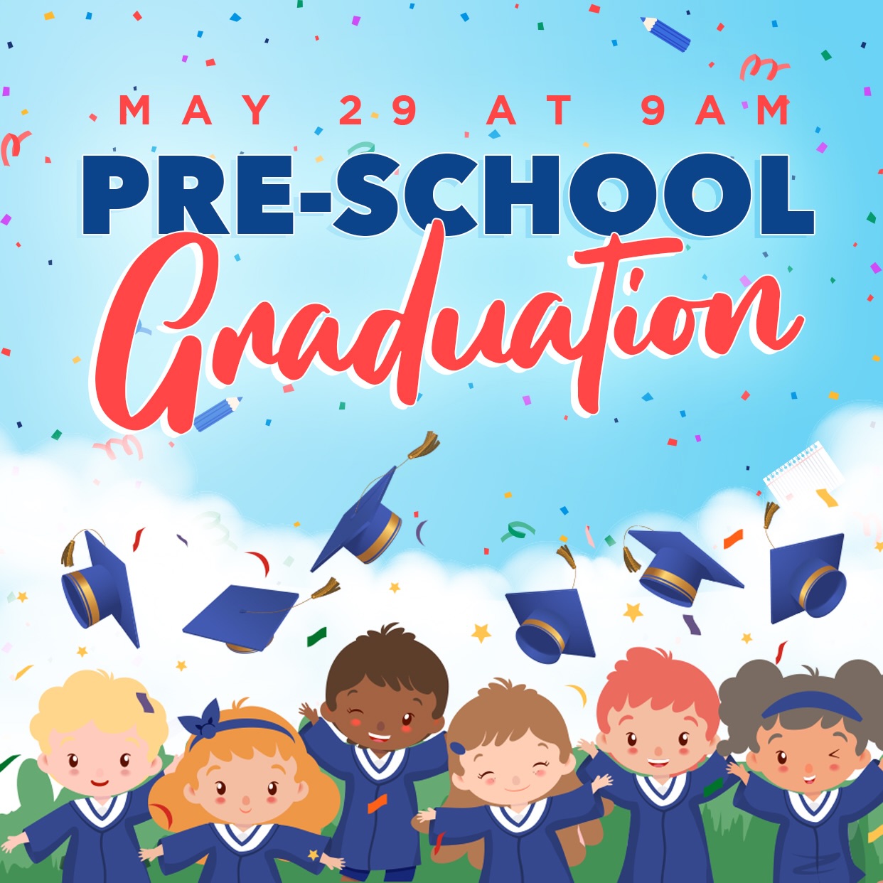 Join us on May 29 for our Preschool Graduation! ๐ We will see you at 9am!