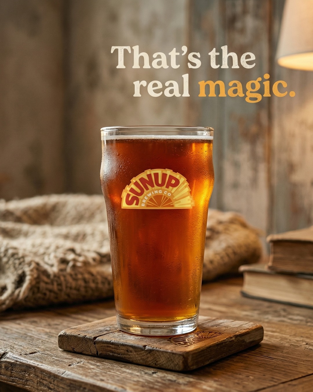 The most important ingredient in our beer might be the one you add after it's poured.
It's that moment the day’s chaos finally quiets down. That's the real magic.
Tell us we're wrong.
#sunupbrewingcompany