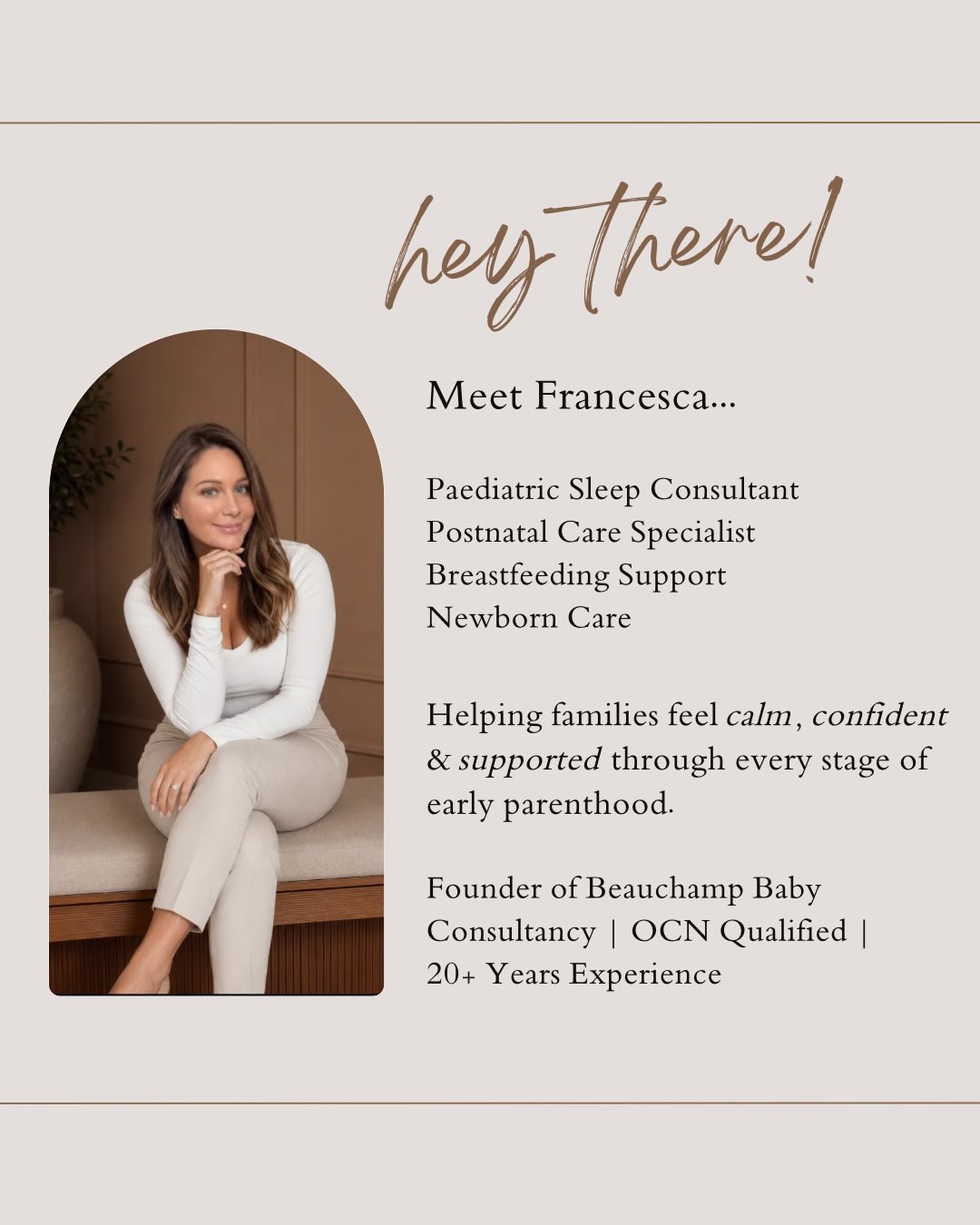 For those who are new here, I’m Francesca — founder of Beauchamp Baby Consultancy, paediatric sleep consultant & postnatal care specialist.
I’m so glad you’re here ✨
For over 20 years, I’ve supported families through the beautiful, exhausting and emotional journey of early parenthood.
My approach is gentle, responsive and tailored to your unique family — because there is never a “one size fits all” approach when it comes to babies, sleep or parenting.
Whether you’re navigating newborn life, sleep challenges, feeding support or simply looking for reassurance, you don’t have to do it alone.
#motherhood #babysleep #newparents #mamatobe #babysleeptips
