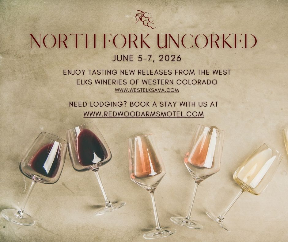 North Fork Uncorked Saturday and Sunday June 5th - 7th 2026.
Don't forget to book your room with us.
Visit https://redwoodarmsmotel.com
#westelksava #paoniacolorado #northforkvalley #drinkcoloradowine #lodginginpaonia #paonialodging #northforkuncorked #coloradowines #MesaWindsWinery #StormCellarWine
#StoneCottageCellars #QutoriWines #BlackBridgeWinery #DrinkBigBs #ThePaintedVineyard #PeonyLaneWine #5680Vineyards