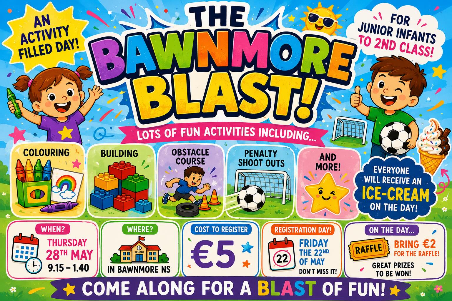 🎉 6th Class are excited to announce the upcoming events for their Junior Entrepreneur Programme! 🚀
Get ready for the Bawnmore Blast for Junior Infants to 2nd Class — it’s going to be full of fun, games, and smiles! 🥳✨
📅 Please note: Payment for both events is due by Friday, 22nd May.
💌 Registration fees should be sent into school in a sealed envelope with your child’s name clearly marked.
We can’t wait to celebrate with everyone! 🎈🎊