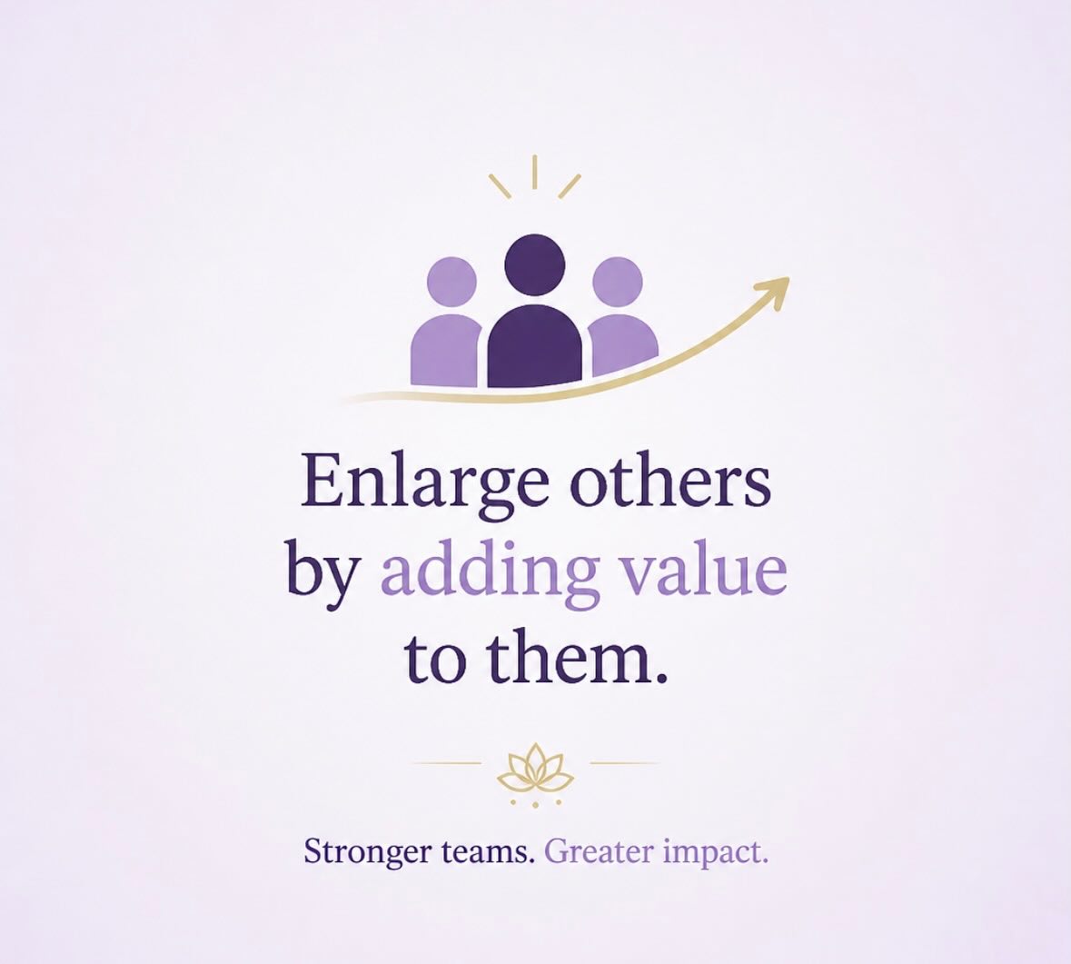 Enlarge others by adding value to them.
Teams grow stronger when each person chooses to lift the people around them. Growth multiplies when you invest in others, call out their strengths, and create space for them to rise.
When you add value to your team, you don’t just improve performance. You expand confidence, trust, and possibility. That is how teams grow together instead of growing apart.
Make it your goal today to enlarge someone on your team by helping them see what they’re capable of.