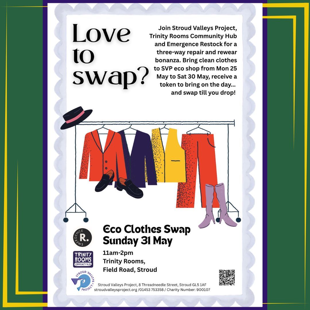 SWAP UNTIL YOU DROP!
Join Stroud Valleys Project, Emergence Restock, and ourselves, for a three-way repair and rewear bonanza, taking place during this month's Stroud Eco Repair Cafe at our Trinity Rooms Community Hub on Sunday 31st May 2026.
In the lead up next week you can drop off clean clothes to Stroud Valleys Project Eco Shop from Monday 25th to Saturday 30th May and receive a token to bring along on the day.
Let’s Get Clothes Swapping.….
#Stroud #Eco #Wasteless #Clothing #Amberley #Nailsworth #Fashion #ClimateAction #Chalford #Outfits #Painswick #Clothes #Gloucestershire #SustainableLiving