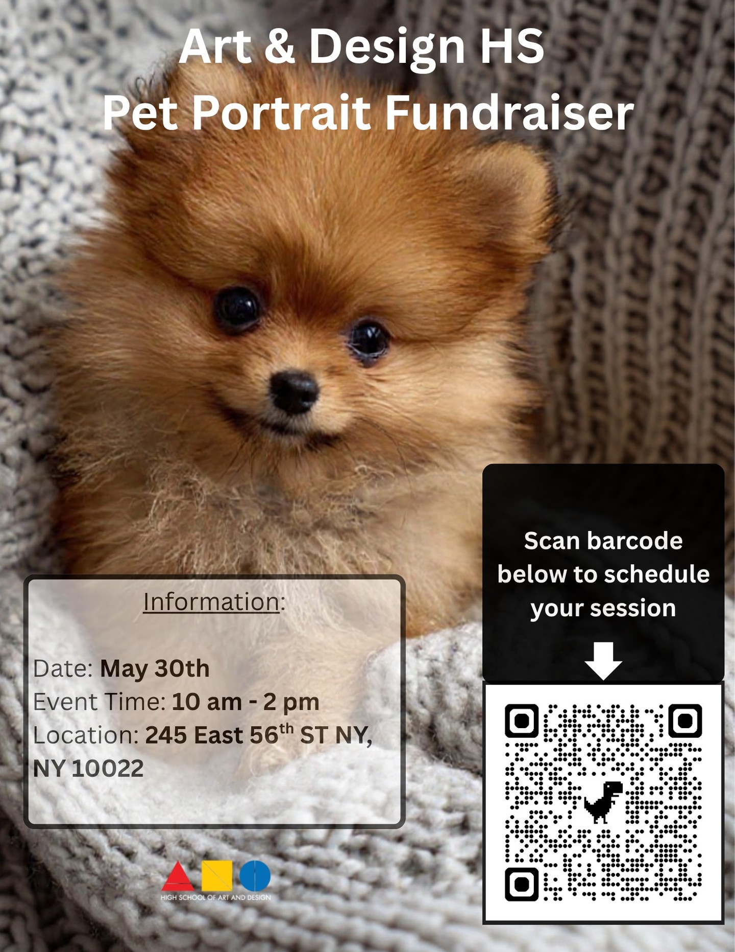 🐾 School Pet Portrait Day! 📸
Calling all furry parents!
Want a gorgeous, professional-grade photo of your favorite furry baby? Look no further! We are hosting a Pet Portrait Event right here at Art and Design High School, and your invited.
Event details:
When: Saturday May 30th
Where: 245 E 56th Street
Scan the QR code to book your appointment or click or copy on the link below.
https://docs.google.com/forms/d/e/1FAIpQLSdorg0tWKbWwLWEwyDgInUCBQX9Jv0xzaqEY0YTFnh0iyoeCQ/viewform?usp=header
Please ensure all dogs are kept on a leash and your pet is comfortable around other people and other dogs.
Slots are limited, so don't wait until the day of!
We can't wait to see you and your adorable pets on May 30! Let’s make some memories! 🐶🐱🐹✨
