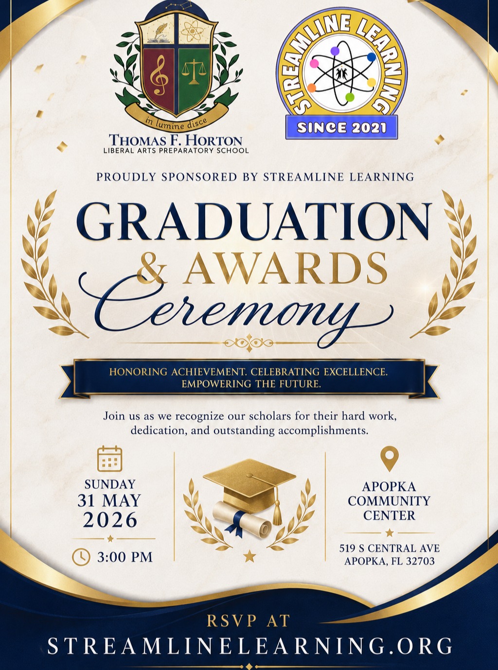 Thomas F. Horton Liberal Arts Preparatory School, proudly sponsored by Streamline Learning, will host its annual Graduation & Awards Ceremony on Sunday, May 31 at 3:00 PM at the Apopka Community Center, 519 S Central Ave, Apopka, FL 32703. The ceremony will honor student achievement, academic excellence, grade-level promotion, and the graduating senior of the Class of 2026. Community leaders and families are invited to attend. RSVP at StreamlineLearning.org.