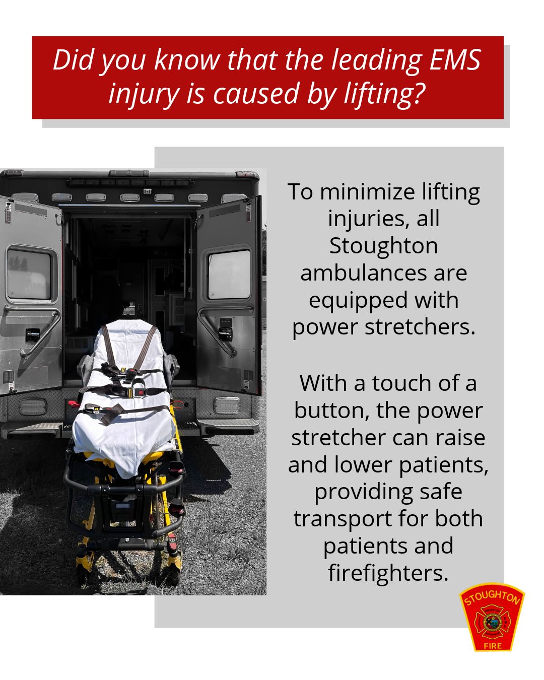 Did you know lifting is the leading cause of EMS injuries? To prevent lifting injuries, all Stoughton ambulances have power stretchers.
#SFD #EMS #EMSInjuries #EMSSafety