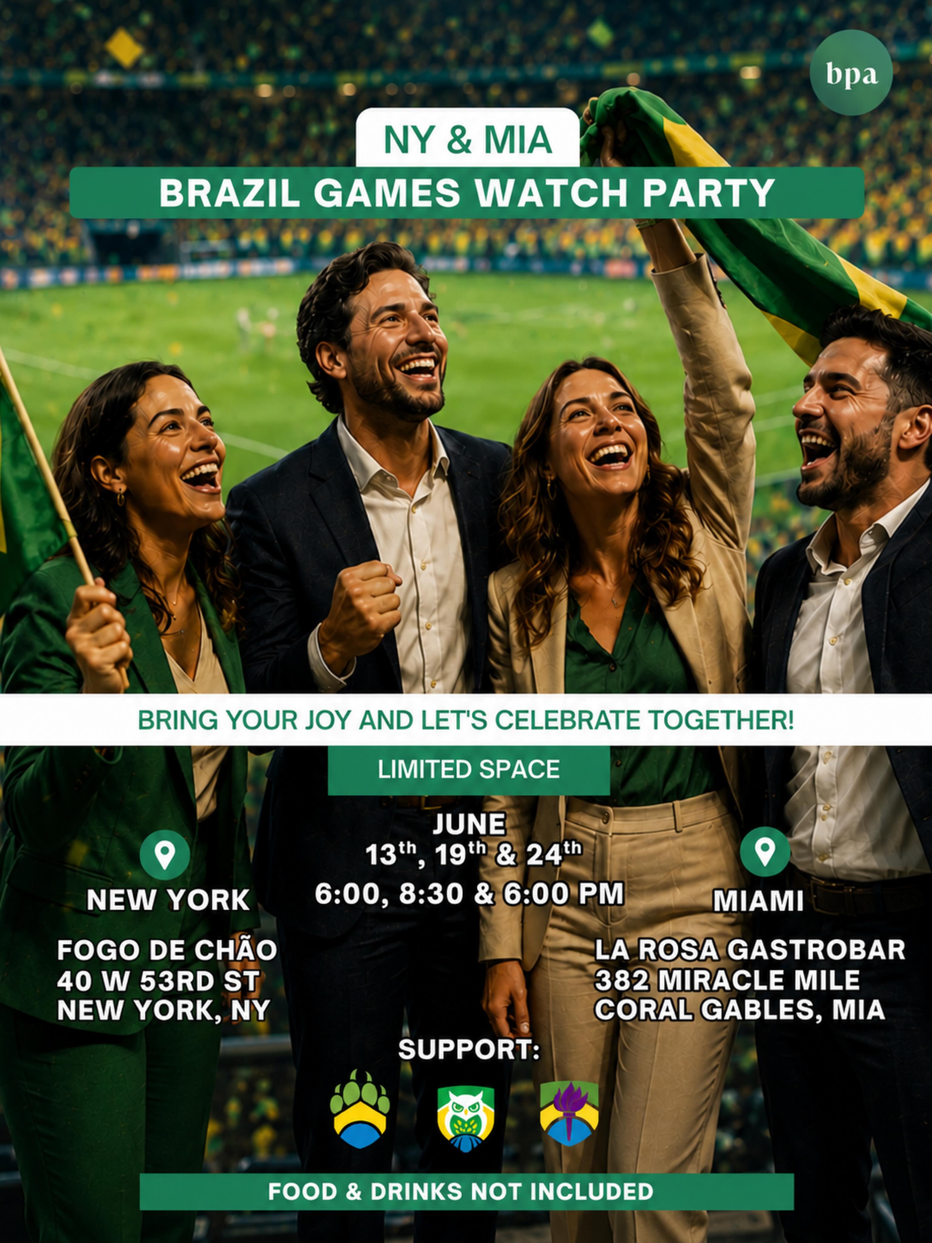 Why watch the Brazil games alone when you can cheer, connect, and build real professional relationships with your community? This is your chance to meet fellow entrepreneurs, leaders, and business professionals while celebrating the Seleção together, the BPA way! 🇧🇷⚽
📅 Dates: June 13th, 19th & 24th
🕕 Times: 6:00 PM, 8:30 PM & 6:00 PM
📍 NEW YORK Fogo de Chão, 40 W 53rd St, New York, NY
📍 MIAMI La Rosa Gastrobar, 382 Miracle Mile, Coral Gables, MIA
🎟️ Tickets: Stay tuned for more details. Registration links coming soon.
🍽️ Food and beverages are not included
🚫 No walk-ins
Tag a friend who bleeds green and yellow and come connect with us!
Growing stronger together, one connection at a time.
.
.
.
#BPANewYork #BPAMiami #BrazilGamesWatchParty #BrazilianProfessionalsAbroad #SeleçãoBrasileira