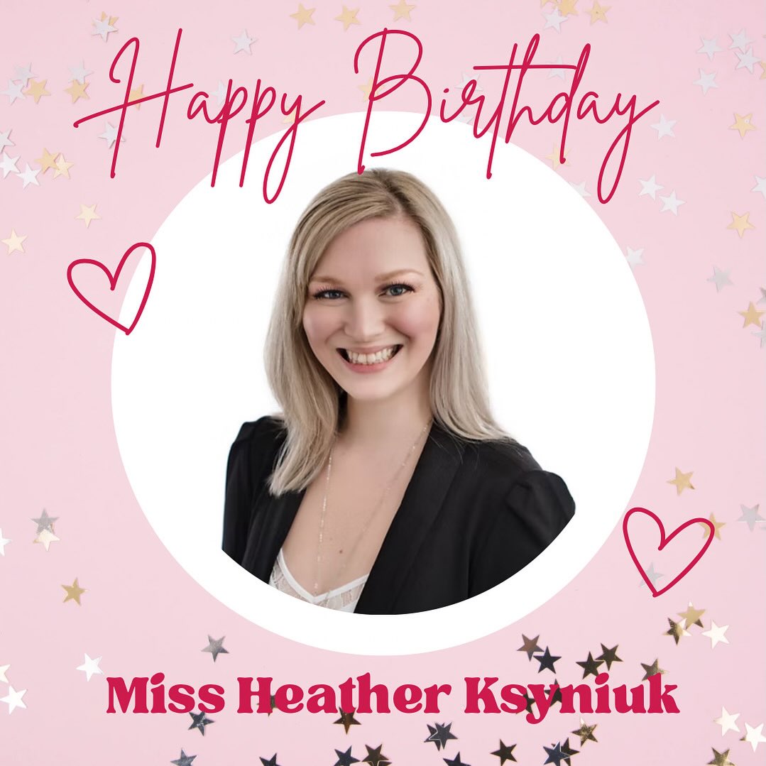 Happy birthday Miss Heather K! 🎂