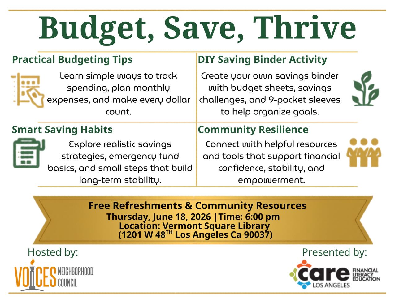 ✨ Money conversations matter — especially in our communities. Join us for Budget, Save, Thrive 💵📚
We’re bringing free financial literacy resources, practical budgeting tips, smart saving strategies, and a hands-on DIY savings binder activity to the community. Whether you’re starting your savings journey or looking to build better habits, this workshop is for you. 🙌
Huge thank you to CARE Los Angeles for partnering with us to empower our residents through financial education. 🤝
📅 Thursday, June 25
📍 Vermont Square Library
1201 W 48th St, Los Angeles, CA 90037
🕕 6:00 PM
🥤 Free refreshments & community resources
🎟️ Free admission
#VoicesNC #FinancialLiteracy #EducacionFinanciera #SouthLA #CommunityEmpowerment
✨Las conversaciones sobre dinero sí importan, especialmente en nuestras comunidades. Acompáñanos en Presupuesto, Ahorra, Prospera 💵📚
Tendremos recursos gratuitos de educación financiera, consejos prácticos de presupuesto, estrategias de ahorro y una actividad interactiva para crear tu propia carpeta de ahorros. Ya sea que estés comenzando tu camino financiero o buscando mejorar tus hábitos, este taller es para ti. 🙌
Gracias a CARE Los Angeles por colaborar con nosotros para traer educación financiera a nuestra comunidad. 🤝
📅 Jueves 25 de junio
📍 Biblioteca de Vermont Square
1201 W 48th St, Los Ángeles, CA 90037
🕕 6:00 PM
🥤 Refrigerios gratuitos y recursos comunitarios
🎟️ Entrada gratuita
#VoicesNC #FinancialLiteracy #EducacionFinanciera #SouthLA #CommunityEmpowerment