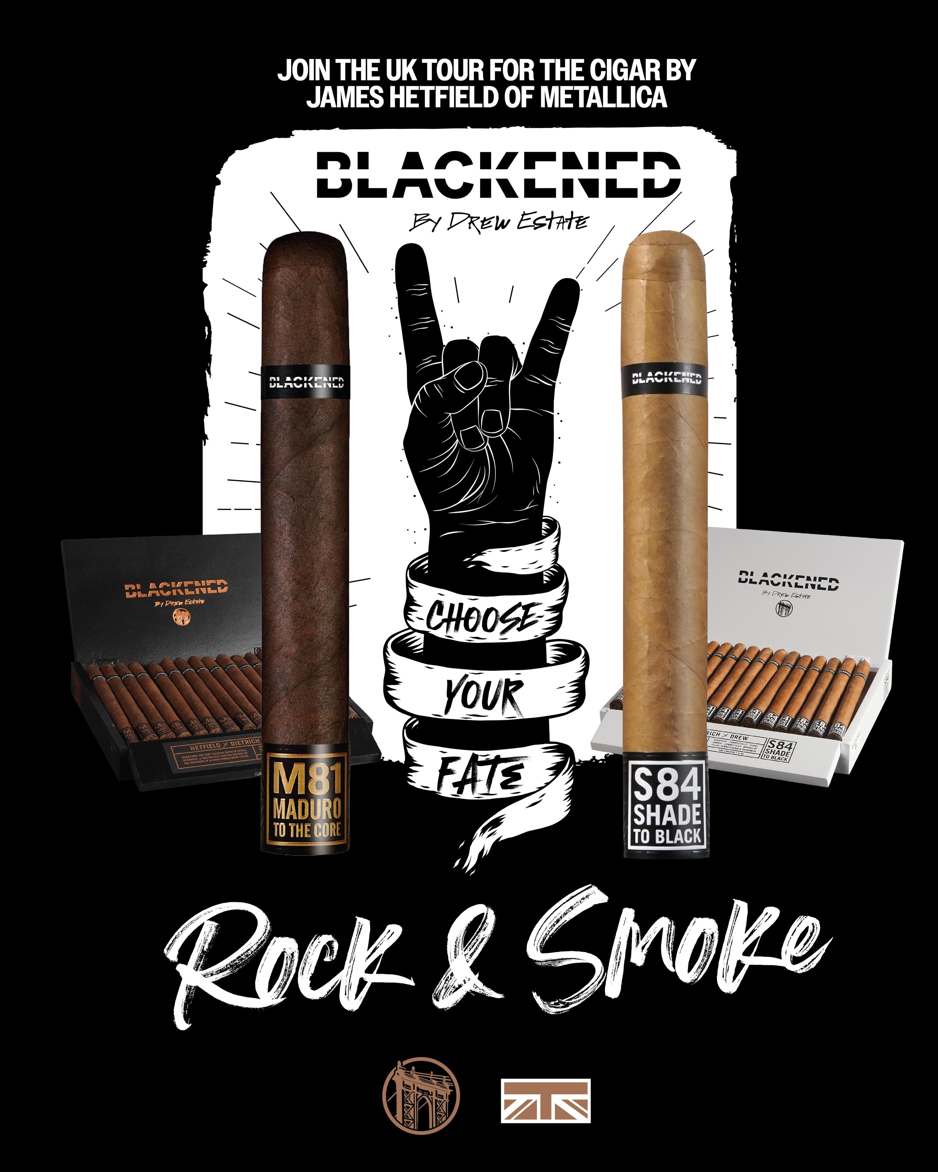 ROCK & SMOKE 🤘🏻 💨
To celebrate the Metallica UK tour we have teamed up with some of our retailers and @drewestatecigar to create some super exciting cigar events this summer!
Join us for the Rock & Smoke Tour featuring the cigars created with James Hetfield and special guest Rob Dietrich.
Expect incredible cigars, great pours, live atmosphere and stories behind one of the boldest collaborations in the industry.
These events will sell out so don’t be the one hearing about them after they’re gone!
Choose your fate.
Rock & Smoke🤘
#rocknsmoke #metallica #drewestatecigars #blackenedcigars #blackened