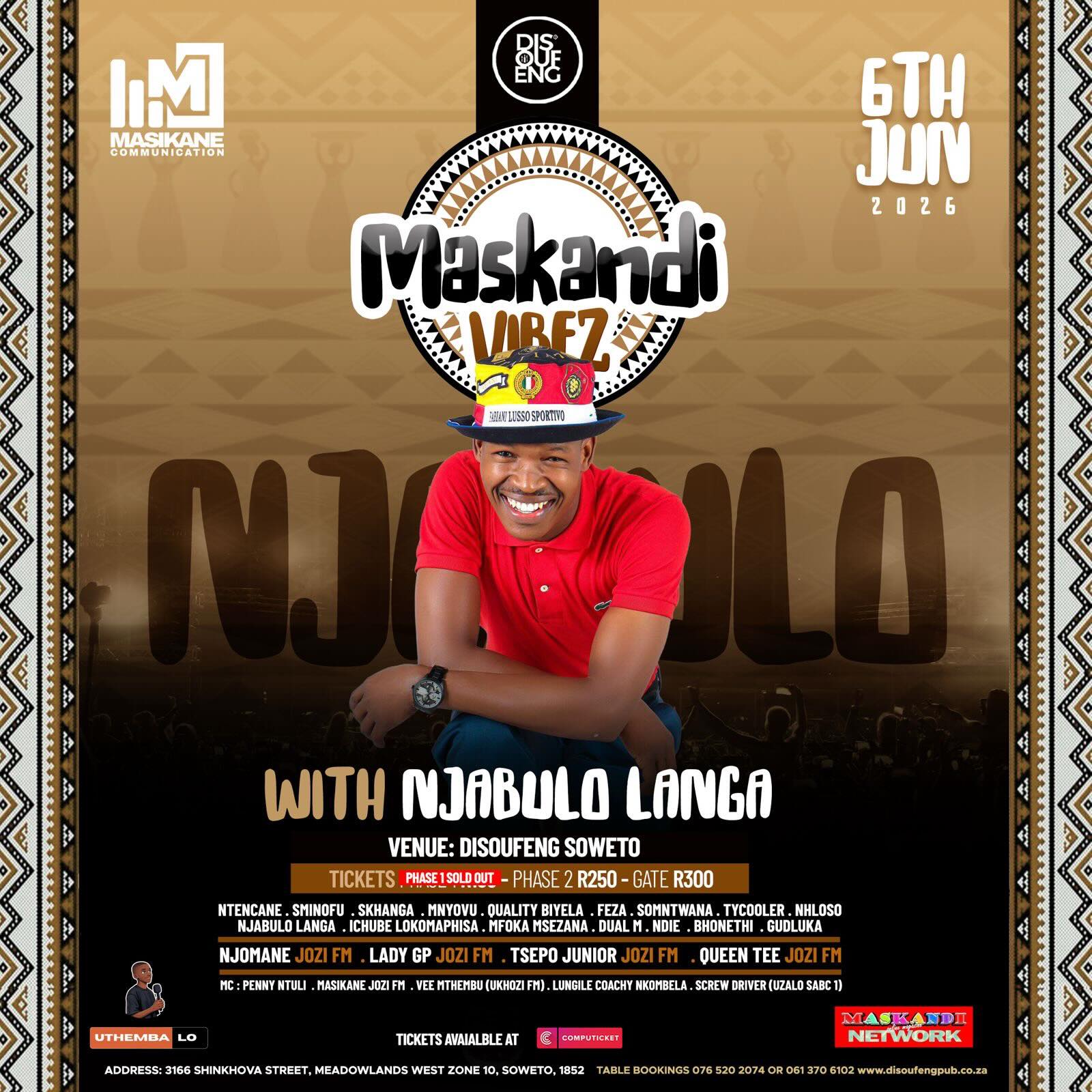 The countdown to Maskandi Vibez has officially begun.
Join us at Disoufeng Soweto on the 6th of June 2026 for a night celebrating Maskandi music, culture and live entertainment featuring:
Sminofo
Ntencane
Njabulo Langa
Mnqovu
Feza
and many more.
Phase 1 tickets are officially sold out.
Phase 2 tickets: R250
Gate tickets: R300
Tickets available at Computicket.
Venue:
Disoufeng Soweto
3166 Shinkhova Street, Meadowlands West Zone 10, Soweto
Table bookings:
076 520 2074 / 061 370 6102
#MaskandiVibez #Disoufeng #MaskandiMusic #SowetoEvents #LiveAtDisoufeng MaskandiNation