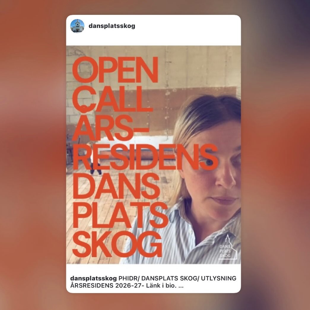 Delat inlägg från @dansplatsskog:
—
” PHIDR/ DANSPLATS SKOG/ UTLYSNING ÅRSRESIDENS 2026-27- Länk i bio @dansplatsskog .
Period 1 juli 2026- 30 juni 2027
PHIDR / DansPlats Skog (DPS) söker en koreograf eller danskonstnär för ett årsresidens under 2026 -27. Residenset omfattar 8–10 veckor fördelade över året och erbjuder möjlighet att arbeta fördjupat med process, utveckling och möten på platsen.
Sista ansökningsdag 7 juni. ”
—-