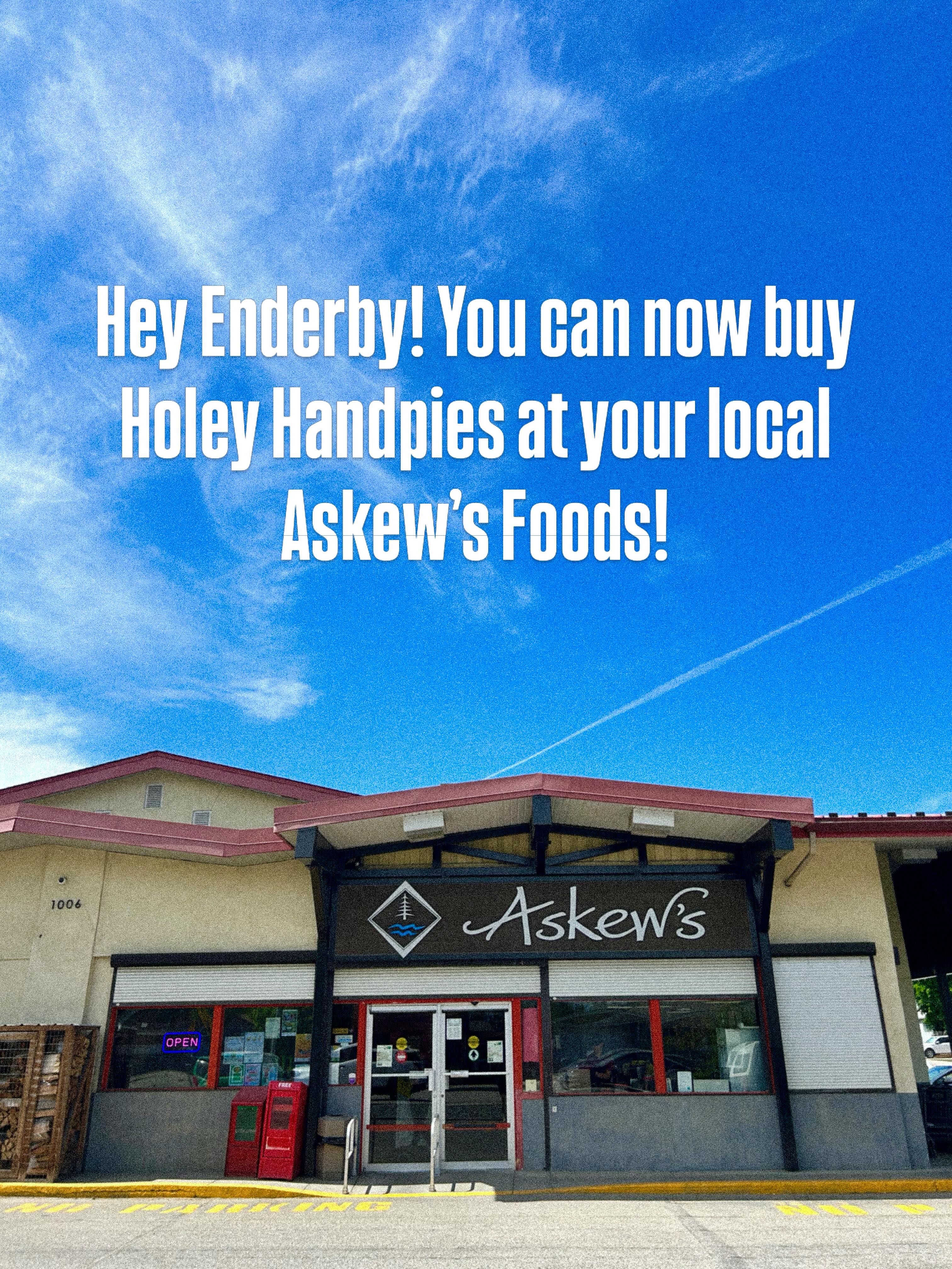 We’re so excited to share that you can now buy Holey Handpies at the Enderby Askew’s! Find them in the freezer section and grab yours today! 🤠