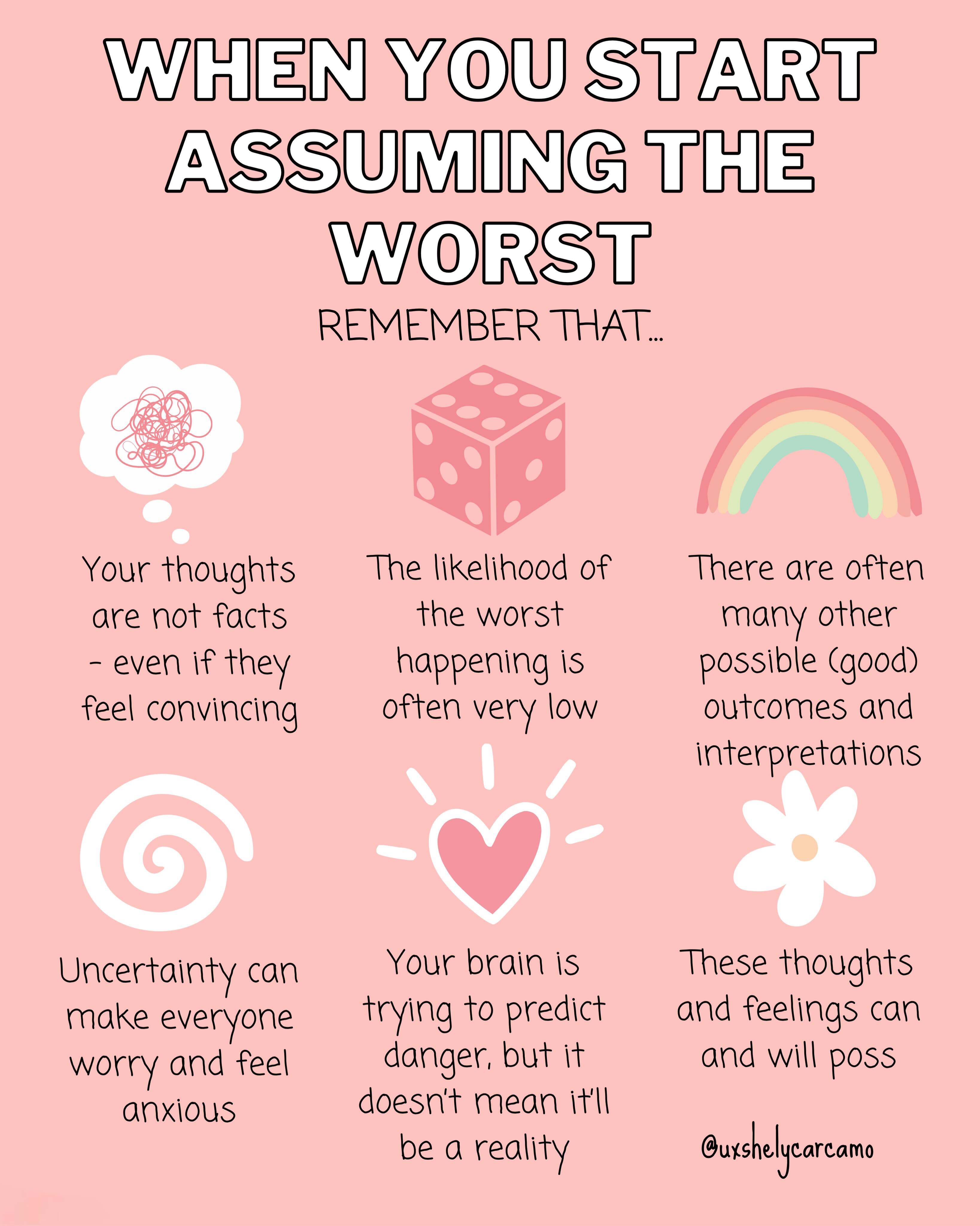What do you most need to hear when you start assuming the worst? ❤️