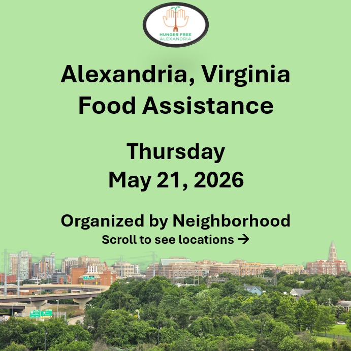 On Thursday, May 21, here are open locations in Alexandria, VA for food assistance, organized by neighborhood. Everybody deserves to eat. #help #find #food #alexandria #alexandriava