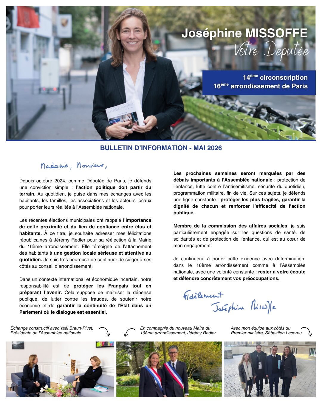 📬 Bulletin d’information n°4 - Agir au plus près de vos préoccupations
Je suis heureuse de vous retrouver pour la publication du quatrième numéro de mon bulletin d’information.
Fidèle à mon engagement de proximité et de transparence, je souhaite vous rendre compte de l’action menée à l’Assemblée nationale et dans notre circonscription au cours de ces derniers mois.
Dans ce bulletin, vous découvrirez notamment :
✨ Les textes et initiatives que j’ai soutenus à l’Assemblée nationale autour de la santé, du handicap, et bien évidemment de la sécurité du quotidien ;
✨ Les rencontres et déplacements réalisés dans notre circonscription, aux côtés des associations, des professionnels de santé, des acteurs éducatifs et des habitants engagés pour notre arrondissement ;
✨ Les actions menées pour défendre une approche fondée sur l’écoute, l’efficacité et les solutions concrètes.
Notre circonscription est riche de son dynamisme, de ses engagements et de l’énergie de celles et ceux qui la font vivre chaque jour.
Merci pour votre confiance, votre présence sur le terrain et les nombreux échanges qui nourrissent quotidiennement mon action parlementaire.
Bonne lecture et à très bientôt,
JM.
🇫🇷
#DeputeeEnAction #Circo7514 #Paris16