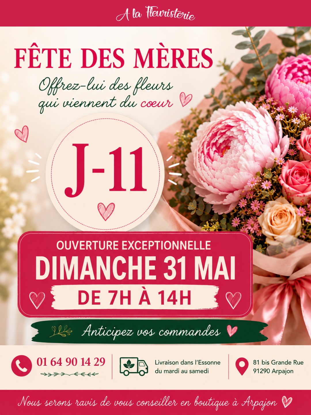 🌸 La Fête des Mères approche… J-11 💕
Et si cette année, vous lui offriez un bouquet choisi avec le cœur ? 💐
Chez A la Fleuristerie, chaque bouquet est réalisé avec soin et passion pour accompagner vos plus belles attentions.
✨ Pensez à anticiper vos commandes pour la Fête des Mères.
Ouverture exceptionnelle le dimanche 31 mai de 7h à 14h.
🚚 Livraison dans l’Essonne du mardi au samedi
📞 01 64 90 14 29
Nous serons ravis de vous conseiller en boutique à Arpajon 🌸
#fetedesmeres #arpajon #essonne #fleuriste #bouquetdefleurs #artisanfleuriste #fleurs #florist