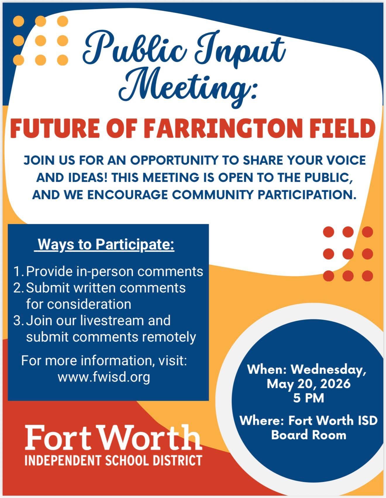 Farrington Field, an iconic 1939 athletic stadium and historic landmark in Fort Worth, is at the center of ongoing redevelopment discussions as the Fort Worth Independent School District (FWISD) evaluates options to modernize the facility.
Facing tens of millions of dollars in necessary safety, accessibility, and infrastructure upgrades, the district is exploring a sports-anchored, mixed-use concept. This strategy aims to leverage private investments on seven tracts of district-owned land surrounding the stadium to fund the renovations without diverting essential dollars from the classroom.
While FWISD—now operating under state-appointed leadership—received and scored two private developer proposals, officials emphasize that no final decisions have been made regarding a sale or lease of the surrounding land. Crucially, the historic stadium itself will be preserved in any eventual plan. To ensure the community’s voice remains central to the process, FWISD has announced a Public Input Meeting regarding the Future of Farrington Field, scheduled for Wednesday, May 20, 2026, at 5:00 PM.
Community members are encouraged to participate by providing in-person comments, submitting written feedback, or joining via livestream as the district weighs its next steps.