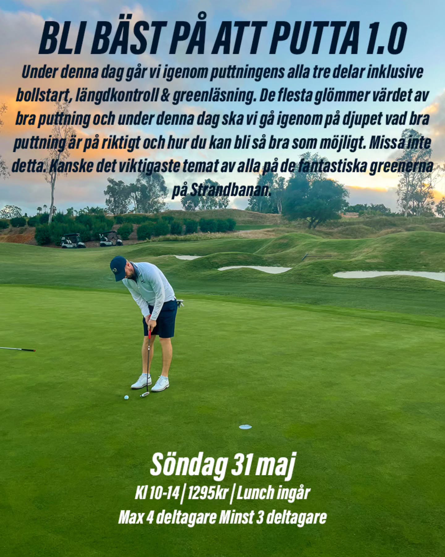 MISSA INTE DENNA KURS OM DU VILL BLI BÄTTRE PÅ ATT PUTTA. Vad gör en spelare till en bra puttare? Det får du reda på här samt en bild in i din egna teknik och övningar för att utvecklas.