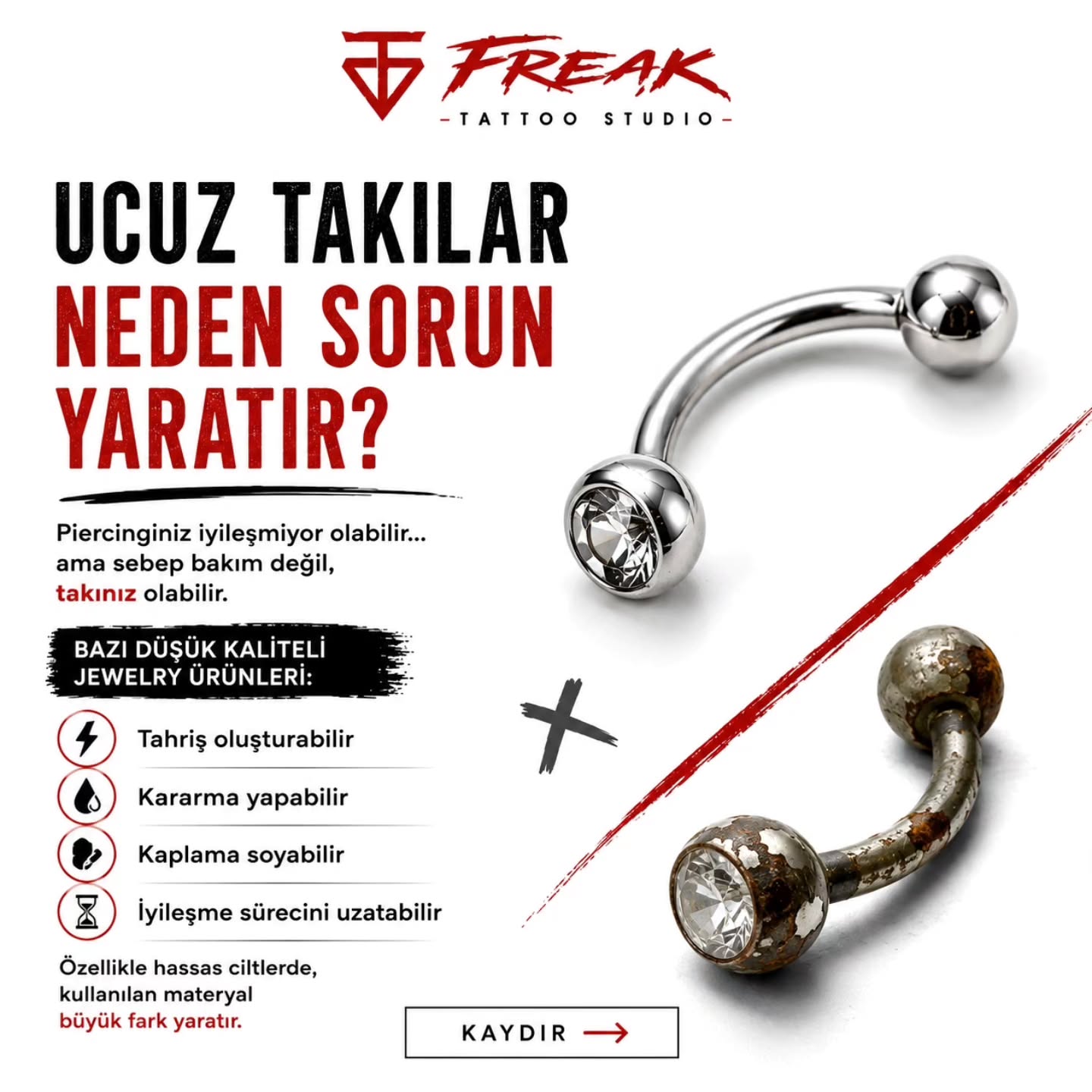 Piercinginizin iyileşme sürecini sadece bakım değil, kullanılan materyal de doğrudan etkiler.
Doğru piercing jewelry seçimi: ✔ daha konforlu kullanım ✔ daha sağlıklı iyileşme ✔ daha düşük reaksiyon riski ✔ uzun ömürlü kullanım sağlar.
Titanyum, niyobyum, kaliteli cerrahi çelik ve bioplast gibi materyaller; doğru kullanıldığında çok daha güvenli ve konforlu bir deneyim sunabilir.
Çünkü piercing sadece görünüş değil, aynı zamanda cildinizle sürekli temas eden bir materyaldir.
📍 Freak Tattoo Studio
Sorularınız için DM’den ulaşabilirsiniz.
#piercing #titanyumpiercing #piercingistanbul #bodypiercing #freaktattoo