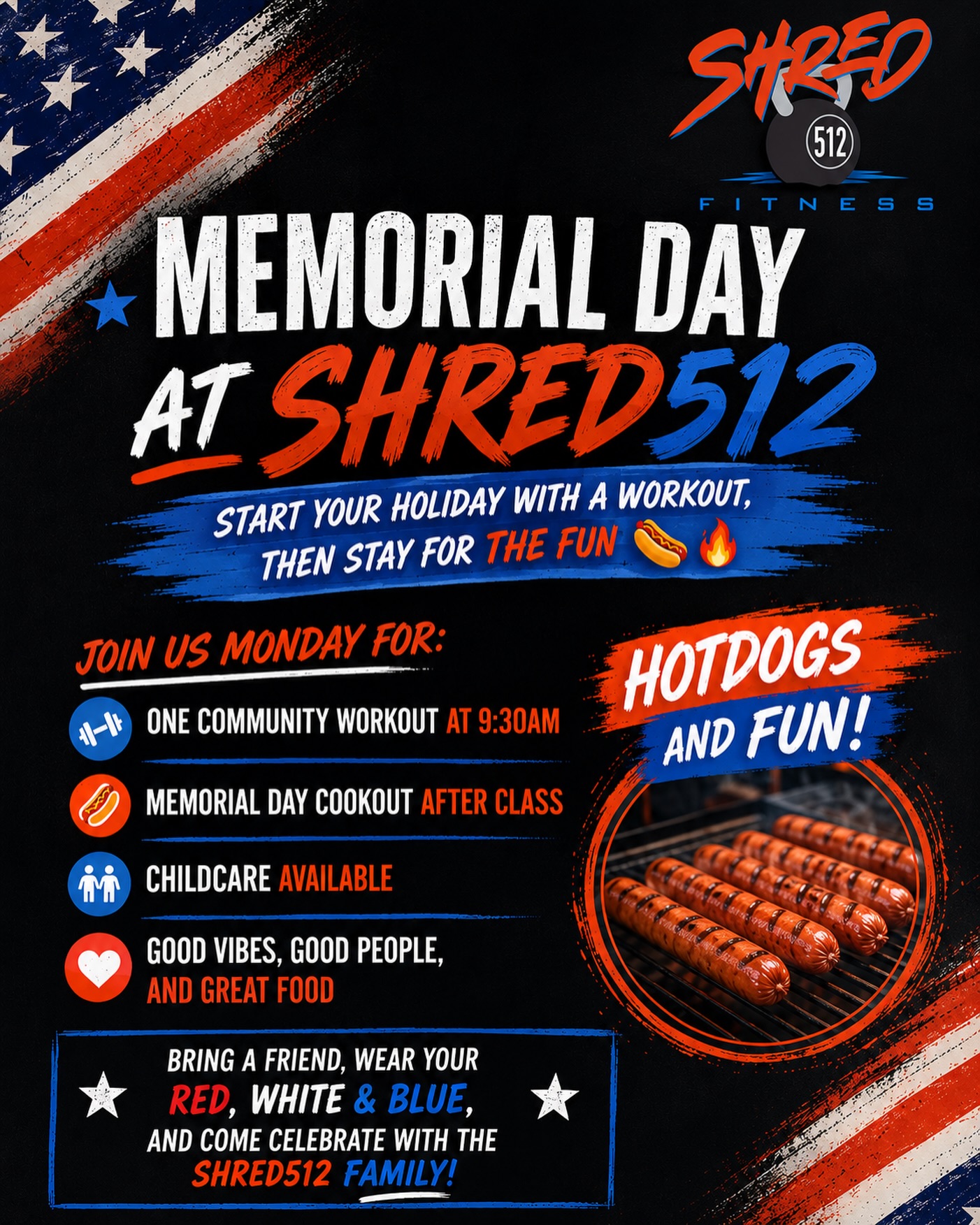 🇺🇸 One workout. One community. One good time. 🌭🔥
Join us Memorial Day at 9:30AM for a community workout followed by hotdogs, fun, and good vibes with the Shred512 family ❤️💙