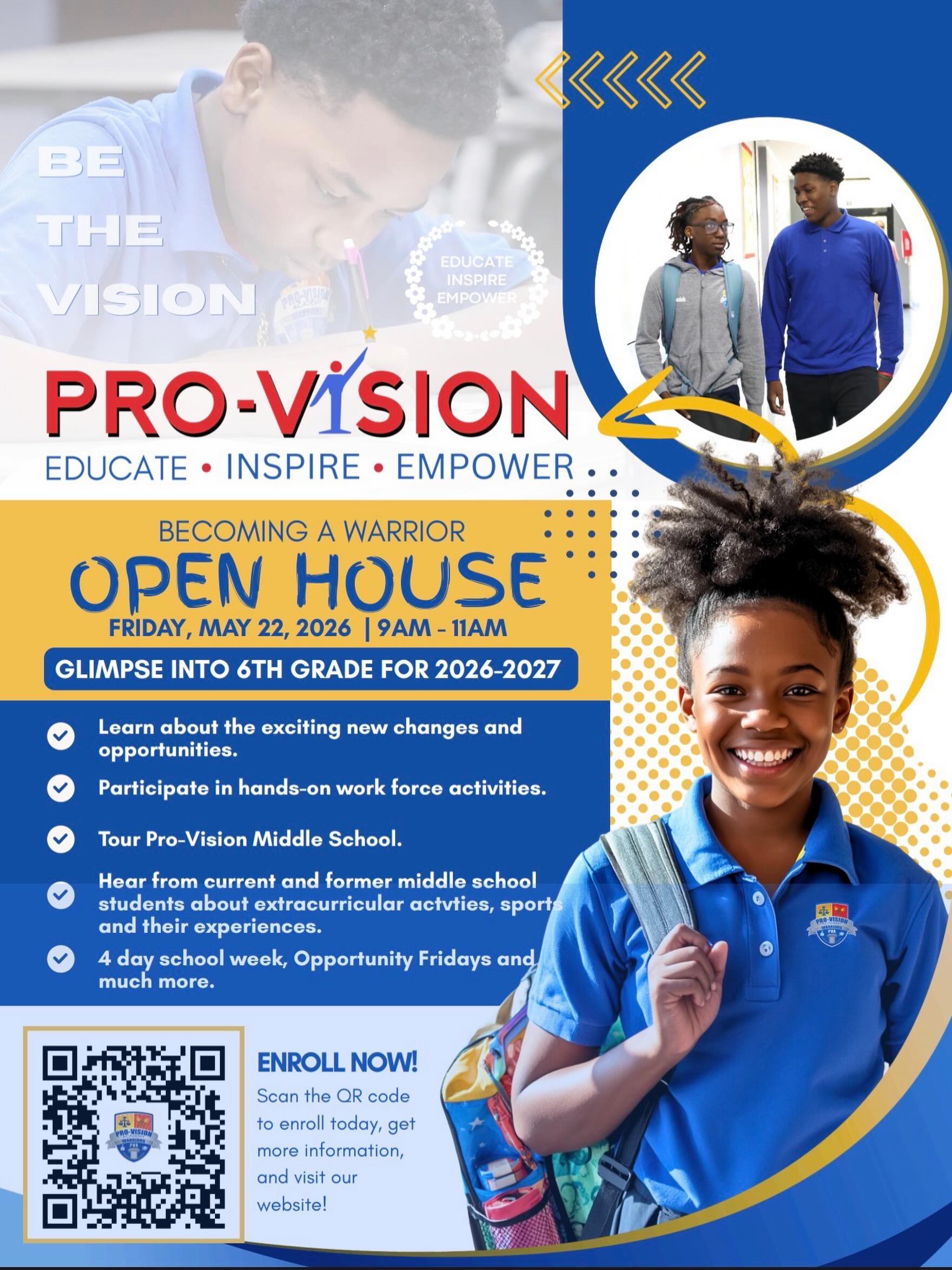 ๐ Step Into the Future at Pro-Vision Middle School! ๐
Join us for our โBecoming a Warriorโ Open House and discover how Pro-Vision is educating, inspiring, and empowering the next generation of leaders. Meet our students and staff, explore exciting opportunities, and get a glimpse into an amazing 6th grade experience for the 2026โ2027 school year! ๐๐