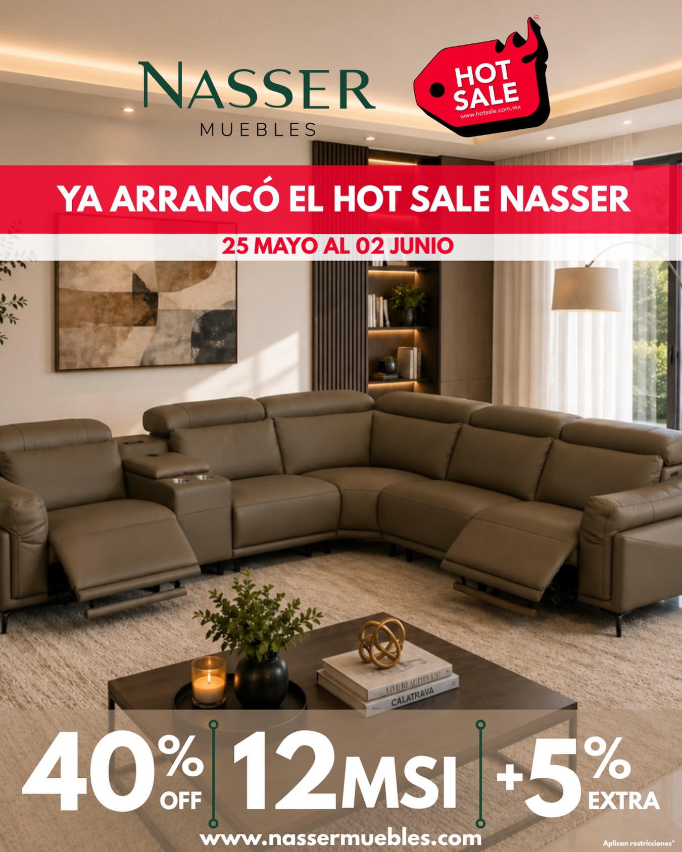 🔥 YA ARRANCÓ EL HOT SALE NASSER
El momento que esperabas para amueblar tu hogar con calidad que dura toda la vida.
🏷️ 40% OFF en todos los productos
💳 Hasta 12 MSI
➕ 5% extra comprando en línea
📅 Solo del 25 de mayo al 2 de junio.
🚛 Flete Gratis en CDMX, Área Metropolitana, Querétaro, Puebla, Toluca, Pachuca y Morelos
⚠️ Stock limitado en modelos seleccionados.
🔗nassermuebles.com
📍Avenida Lomas Verdes #54, Naucalpan
📍Periférico Norte #335, Naucalpan
📍Paraguay #21, Centro Histórico