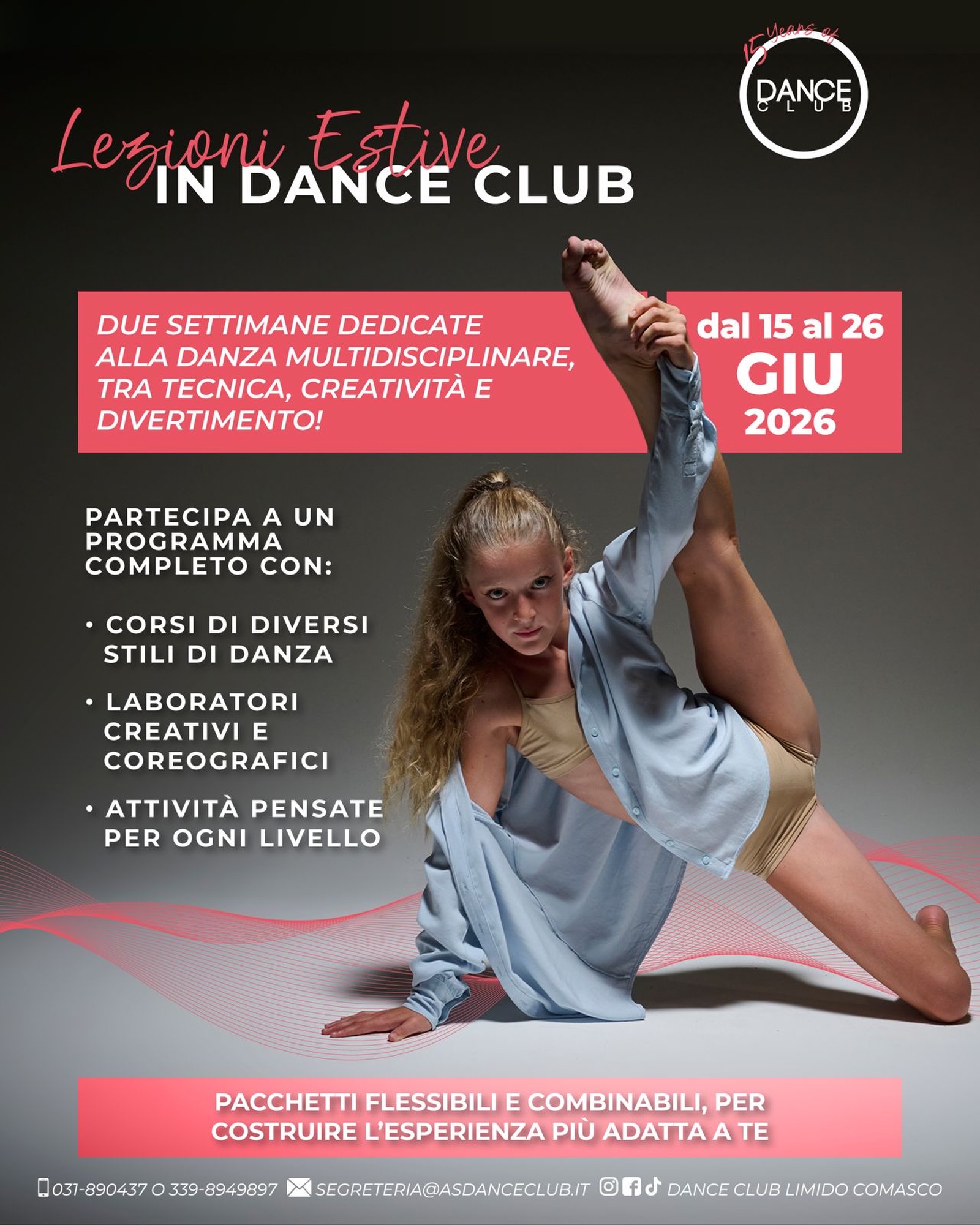 Lezioni Estive in Dance Club 💃✨
Dal 15 al 26 Giugno 2026
Due settimane dedicate alla danza multidisciplinare, tra tecnica, creatività e divertimento 🎶
Partecipa a un programma completo con:
- Corsi di diversi stili di danza 🩰
- Laboratori creativi e coreografici 🎭
- Attività pensate per ogni livello 🌟
Pacchetti flessibili e combinabili, per costruire l’esperienza più adatta a te 🤝
📞 Per tutte le informazioni, contattare la nostra segreteria al 339/8949897