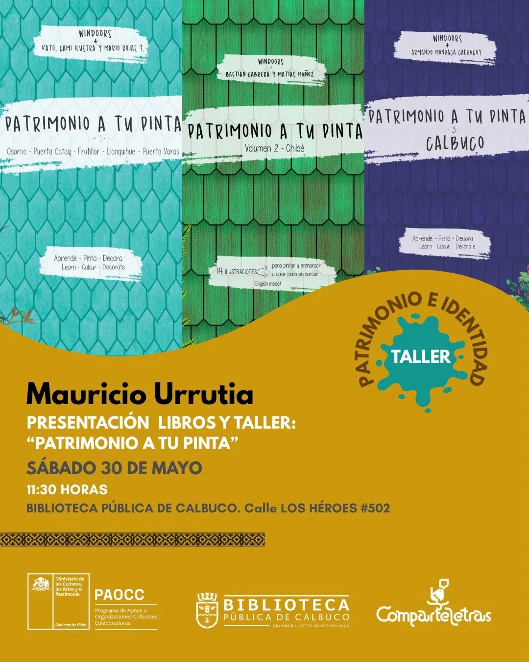 En el marco del lanzamiento del volumen 3 —Calbuco— de Patrimonio a tu pinta, Mauricio Urrutia Varela vuelve a la Región de Los Lagos con una actividad familiar pensada para descubrir, conversar y crear en torno al patrimonio del sur de Chile.
A través de una presentación participativa, conoceremos la colección Patrimonio a tu pinta, libros interactivos que invitan a explorar la arquitectura, los lugares tradicionales, iglesias y elementos patrimoniales de distintos territorios del sur austral.
Conversaremos sobre qué es el patrimonio y cómo reconocerlo en nuestro entorno cotidiano. Luego, niñas, niños y familias podrán intervenir ilustraciones, colorear y crear postales inspiradas en los territorios y paisajes presentes en los libros. 🖍️✨
📍 Biblioteca Pública de Calbuco
📅 Sábado 30 de mayo, a las 11:30 hrs.
En el marco del lanzamiento del volumen 3 —Calbuco— de Patrimonio a tu pinta, Mauricio Urrutia Varela vuelve a la Región de Los Lagos con una actividad