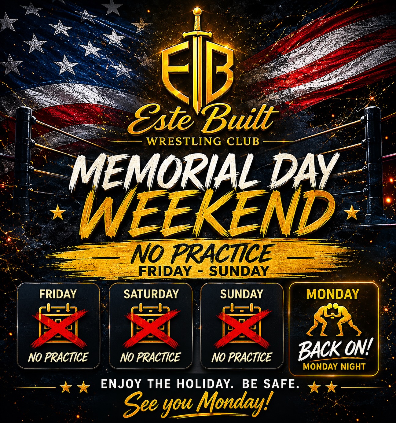 🇺🇸 Memorial Day Weekend Schedule 🇺🇸
No practice Friday–Sunday.
Back on the mats Monday night! 💪
Enjoy the weekend and honor those who served. #EsteBuilt