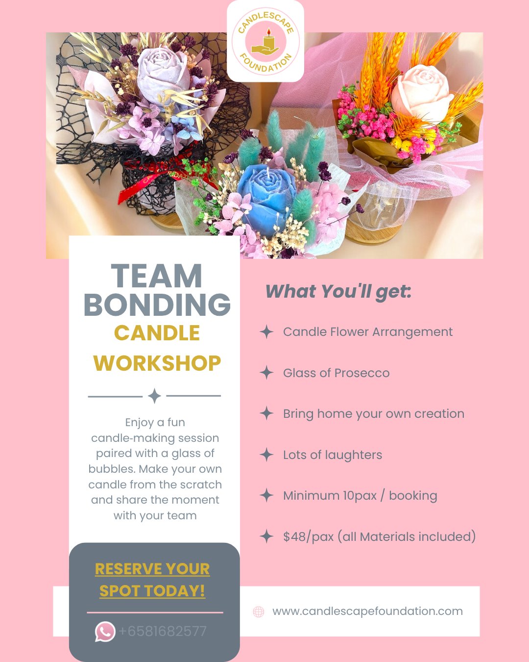 Get ready for a delightful candle-making session with a twist! 🎉✨ Join us for a fun-filled workshop where you can create your very own candle masterpiece while sipping on a glass of bubbly Prosecco. Perfect for team bonding or a creative night out!
What you’ll get:
- Candle flower arrangement
- Glass of Prosecco
- Lots of laughter and memories
$48/pax (all materials included). Minimum 10 pax per booking.
Reserve your spot today and bring home your own creation! 🌸🕯️
📞 +6581682577
🌐 www.candlescapefoundation.com
#CandleMaking #TeamBonding #CreativeFun