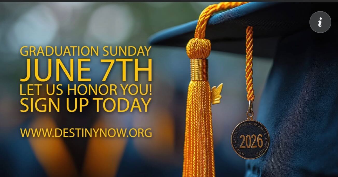 It is that time of year! We get to celebrate the class of 2026! We hope to honor you on June 7th at our 11:30am service! Sign up and let’s celebrate your wonderful accomplishments together! Sign up here: —> https://www.destinynow.org/event-details/class-of-2026-sign-up-to-be-honored
