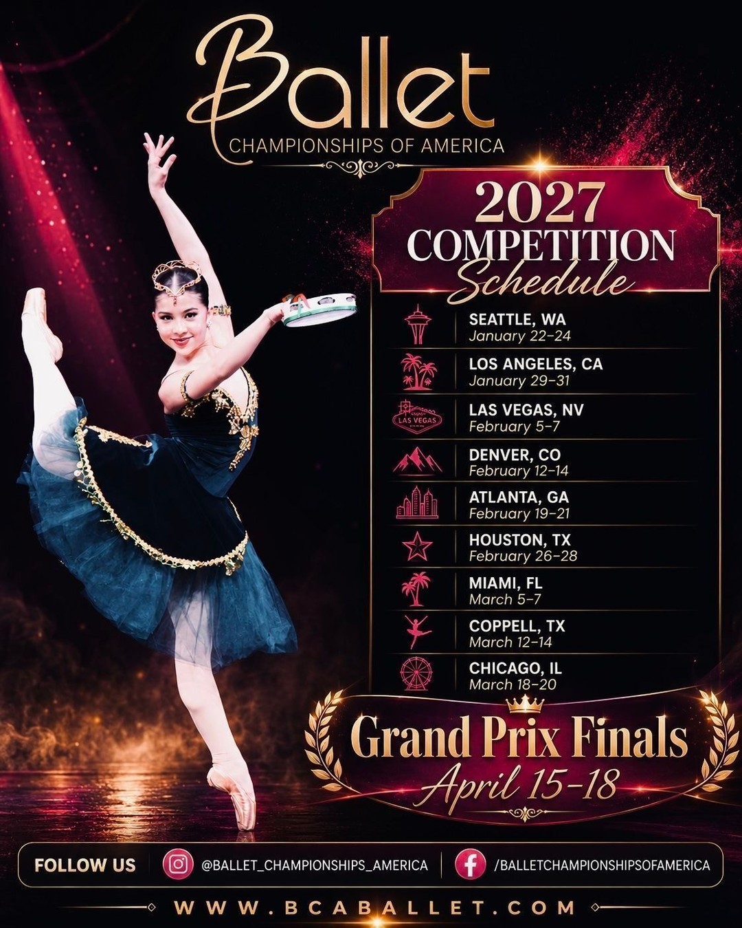 Season 3 Cities & Dates Released!
Ballet Championships of America is proud to announce our 2027 Competition Schedule, and we cannot wait to welcome dancers, teachers, studios, and families back for another inspiring season.
From Seattle to Chicago, each city will bring together dedicated dancers who are ready to grow, perform, learn, and be seen.
At BCA, competition is only part of the experience. Our mission is to create an environment where dancers receive meaningful feedback, feel supported in their training, and are celebrated for the work they bring to the stage.
2027 BCA City Dates
Seattle, WA | January 22–24
Los Angeles, CA | January 29–31
Las Vegas, NV | February 5–7
Denver, CO | February 12–14
Atlanta, GA | February 19–21
Houston, TX | February 26–28
Miami, FL | March 5–7
Coppell, TX | March 12–14
Chicago, IL | March 18–20
Grand Prix Finals
April 15–18, 2027
Season 3 marks a new chapter for BCA, and we are ready to continue building something truly special for dancers across the country.
Follow along, share with your studio, and tag a dancer who should be part of the 2027 BCA season.
We Help Dancers Feel Seen & Supported.