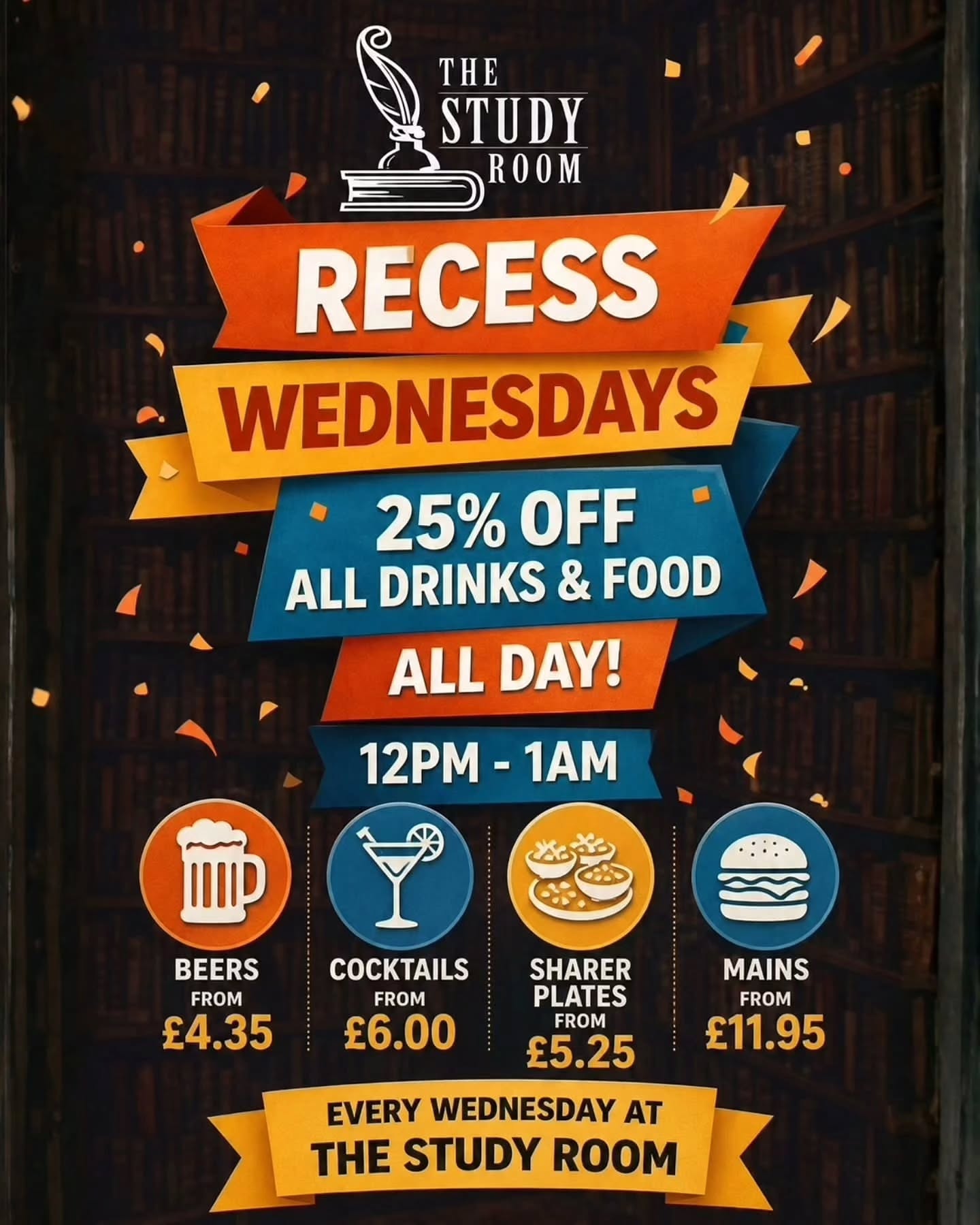 RECESS WEDNESDAYS š§ š·
Every Wednesday at The Study Room, weāre giving back to our local community ā students, families, friends and everyone in between ā with 25% off all food & drinks, all day.
No catch. No fuss. Just our treat š½ļøšø
Think sharing plates from Ā£5.25, stunning mains from Ā£11.97 and your favourite drinks at even better pricesā¦
š„© 10oz Steak Frites now Ā£14.95 š¤Æ
š Prawn, Chilli & Garlic Tagliatelle Ā£13.50
šŗ Amstel now Ā£4.35
šŗ Cruzcampo now Ā£4.88
šø Pornstar Martini now Ā£6.00
š Aperol Spritz now Ā£5.62
š Margarita now Ā£6.75
And this is just a taste of what a deal Wednesday at The study room is. Because everyone deserves a little midweek recess.
š Every Wednesday from 12pm till late
šØāš³ kitchen from 12pm - 9pm
š The Study Room, Lancaster
#TheStudyRoomLancaster #lancasterbar #LancasterFood #Lancasterpub