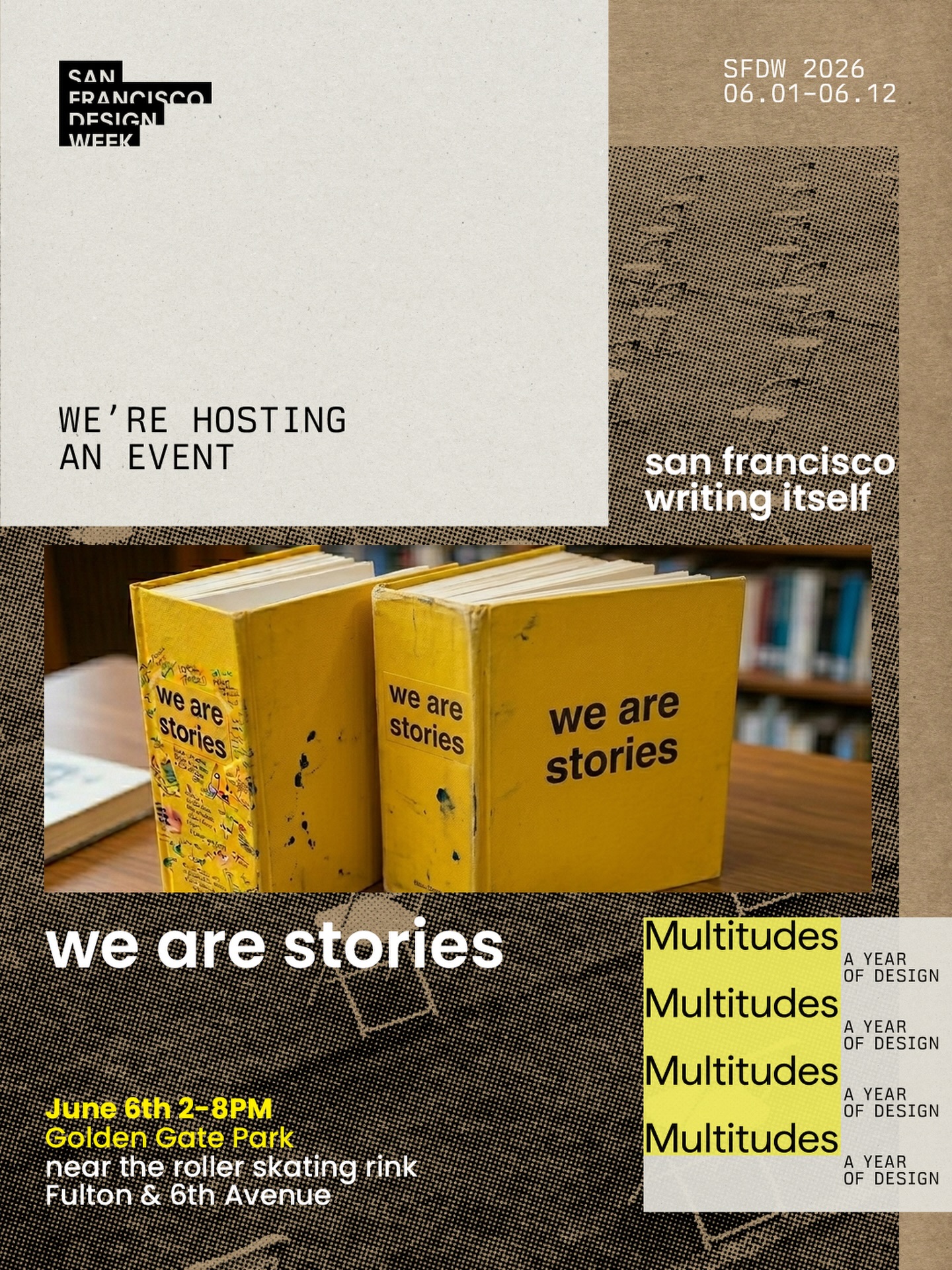 We’re hosting an event and we can’t wait to see you! We Are Stories pages are unfolding 2pm-8pm in Golden Gate Park on Saturday June 6th 🥳🥳🥳 #sfdesignweek #storiesmakeus #wearestories