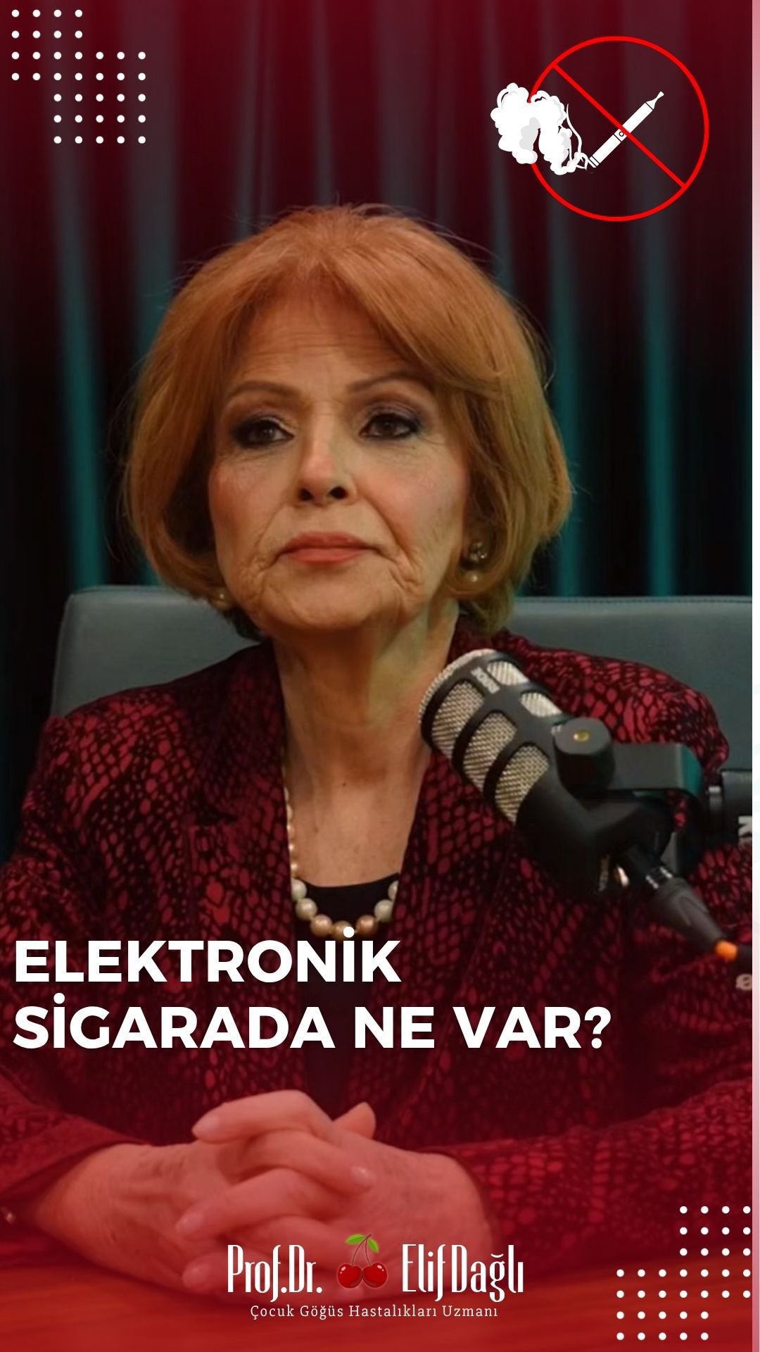 Elektronik sigarada ne var?
Prof.Dr.Elif Dağlı anlatıyor...